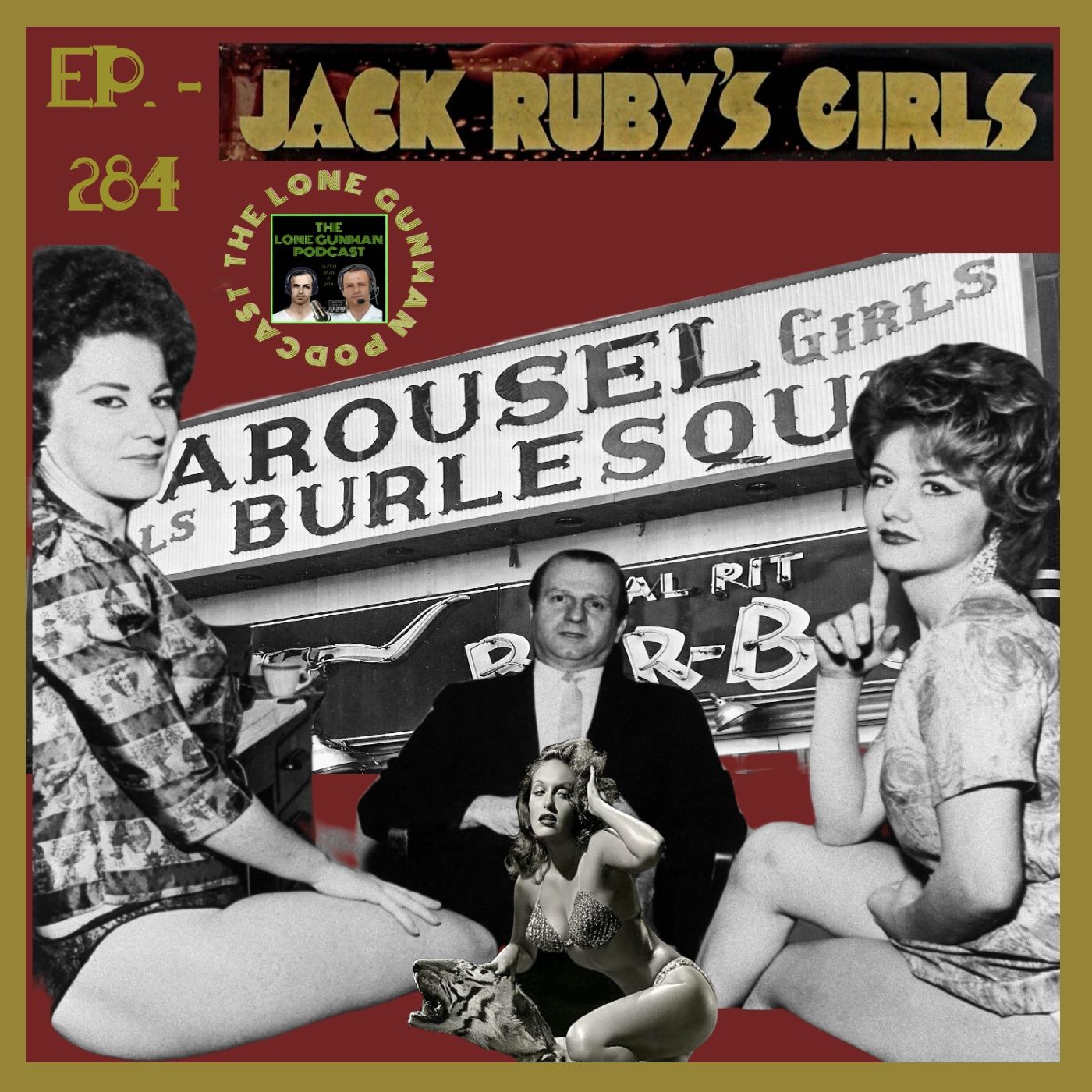 JFK Assassination - Ep. 284 - Jack Ruby’s Girls