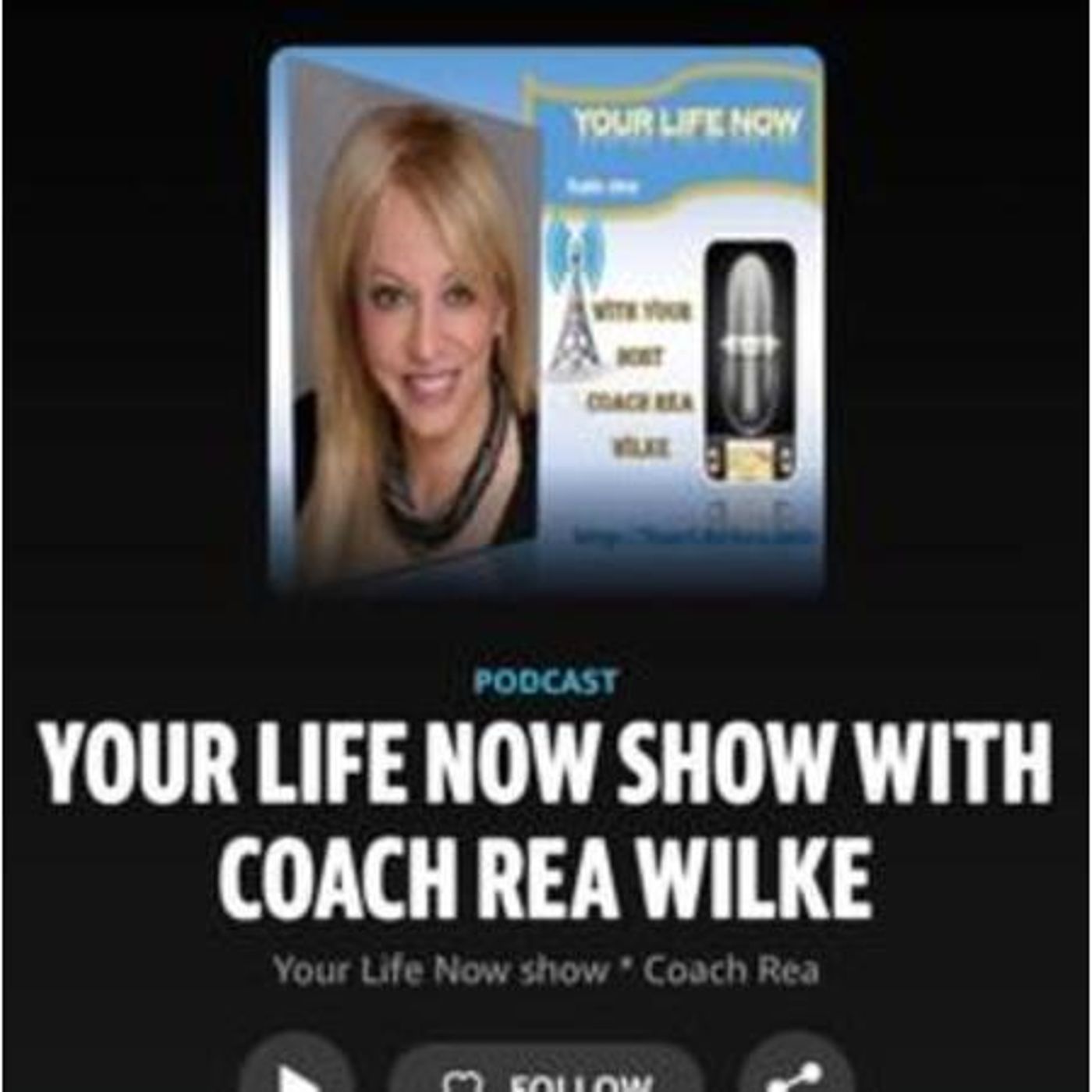 YOUR LIFE NOW show with Coach Rea Wilke