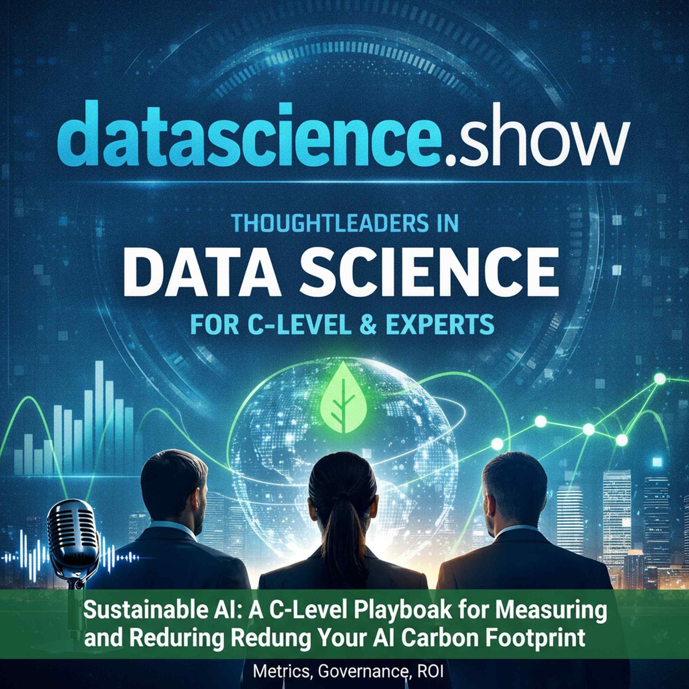 Sustainable AI: A C-Level Playbook for Measuring and Reducing Your AI Carbon Footprint