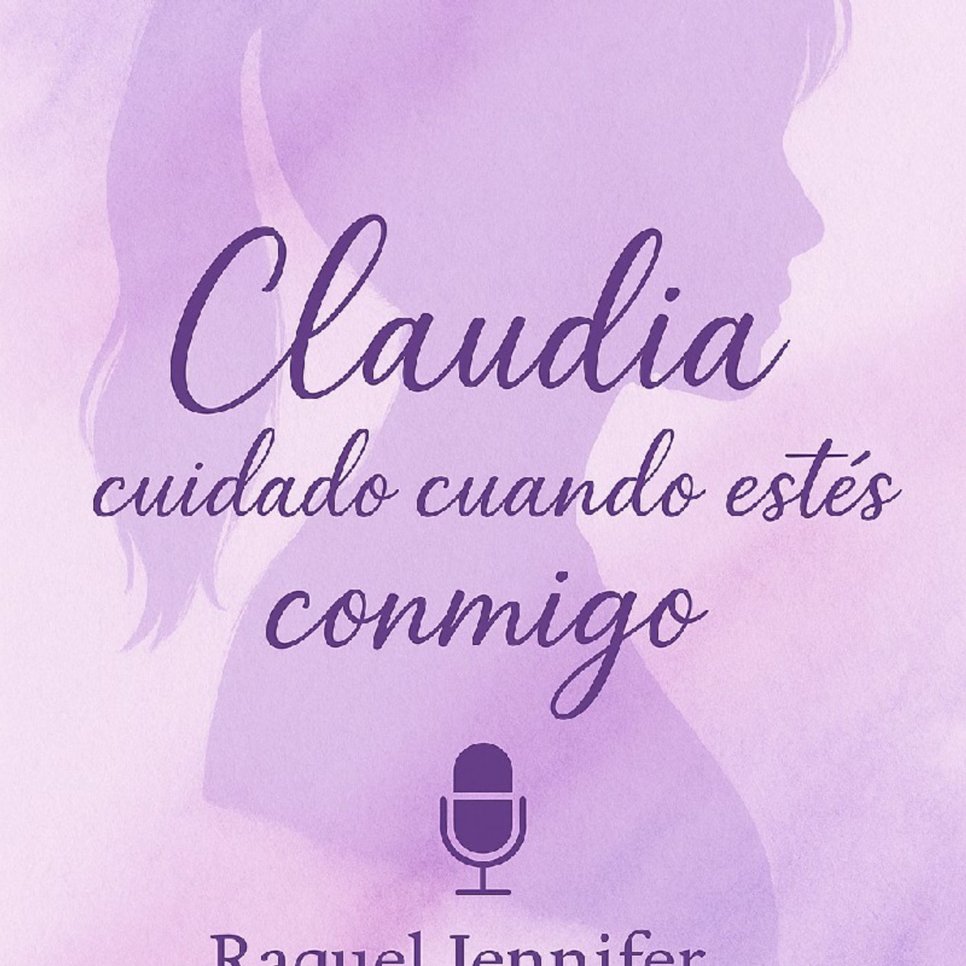 "cuidado Claudia cuando estés conmigo"