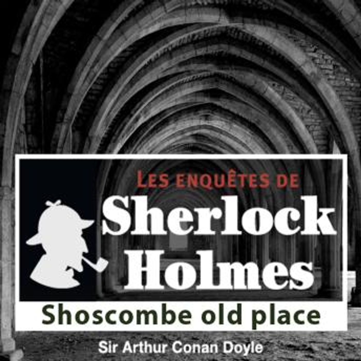 Shoscombes Old Place by Conan Doyle episode artwork