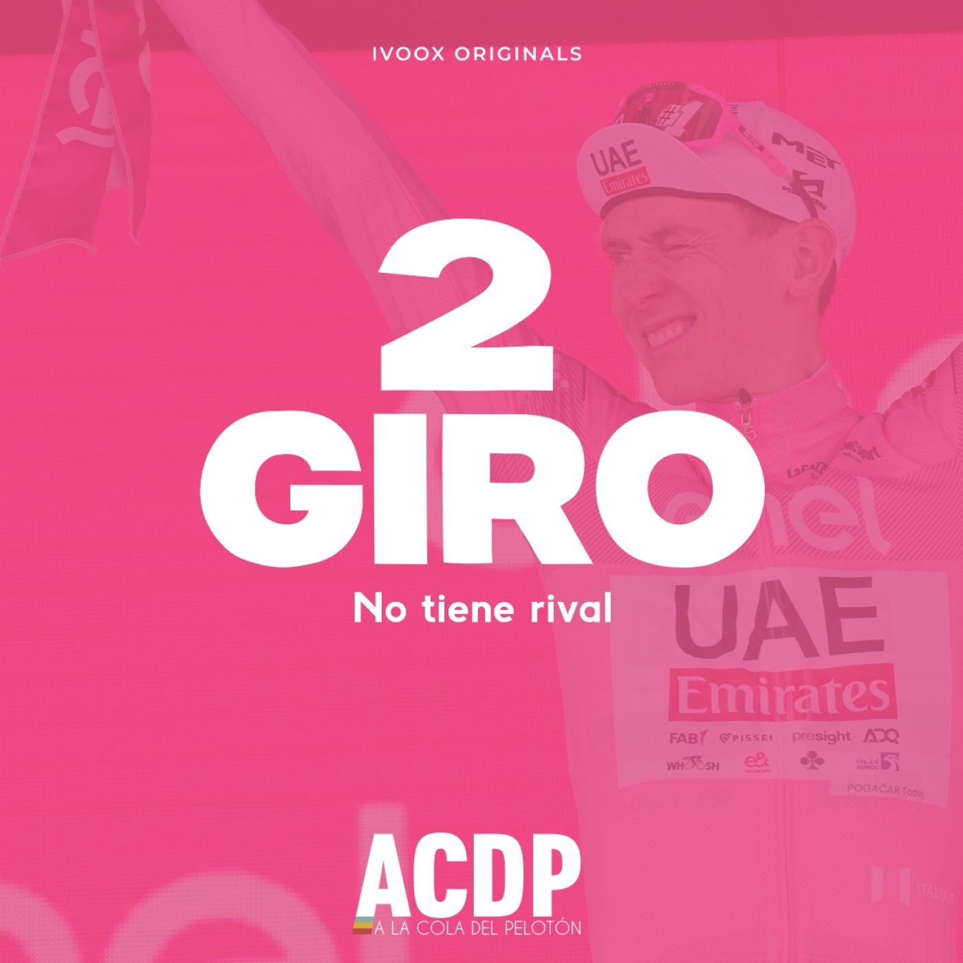 #2 | Ya está de rosa | No tiene rival | Especial Giro de Italia 2024| A la Cola del Pelotón episode artwork