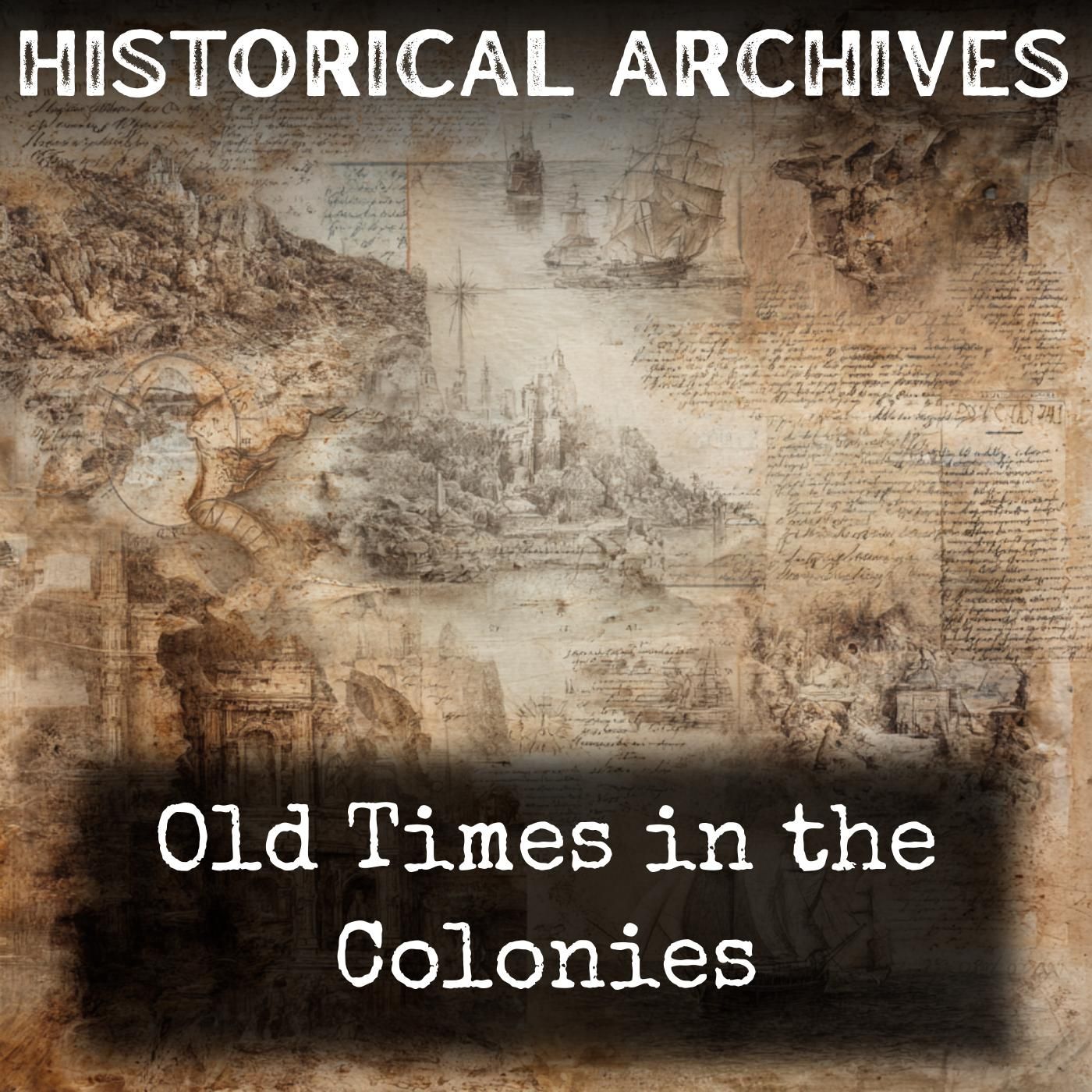 Old Times in the Colonies