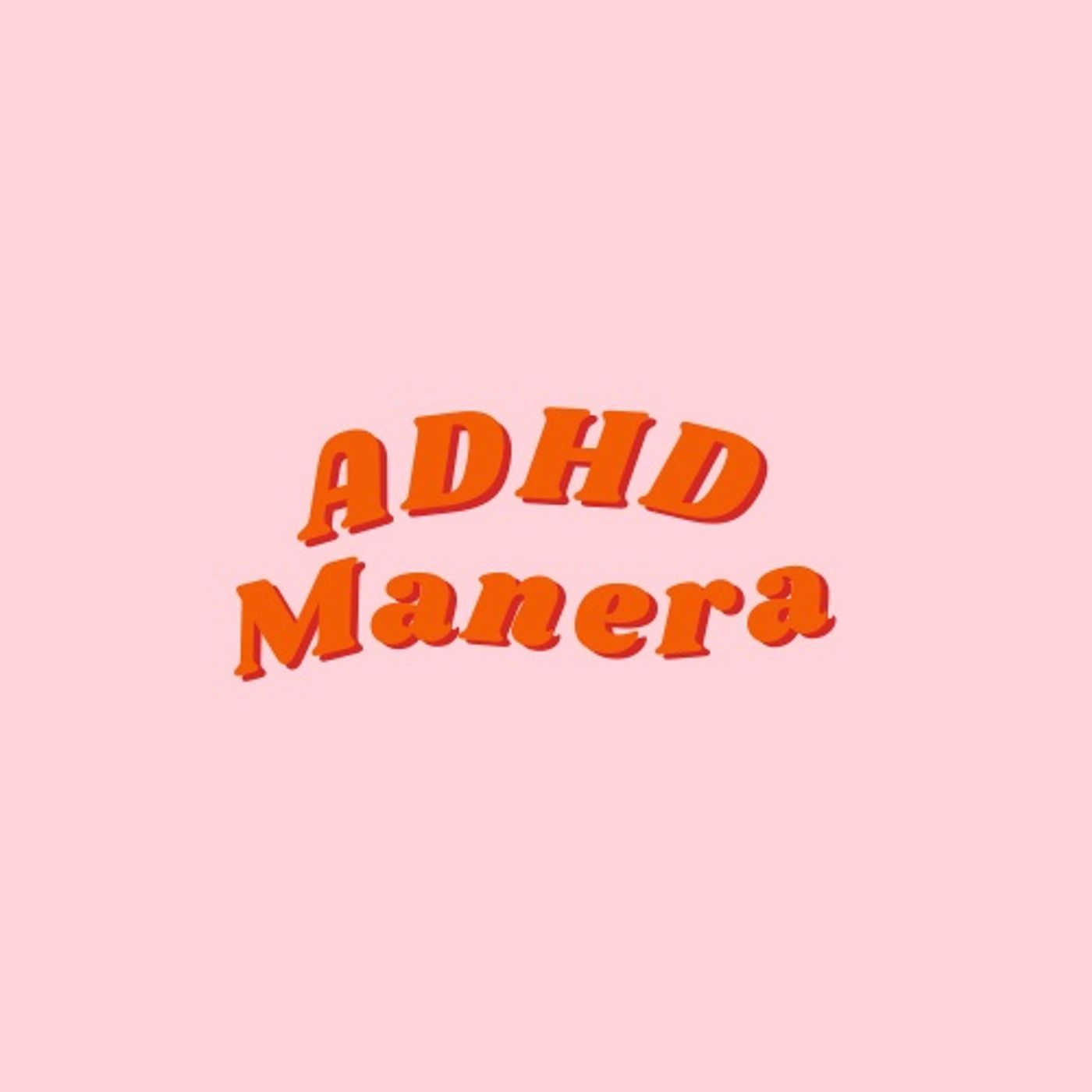 ADHDManera podcast artwork