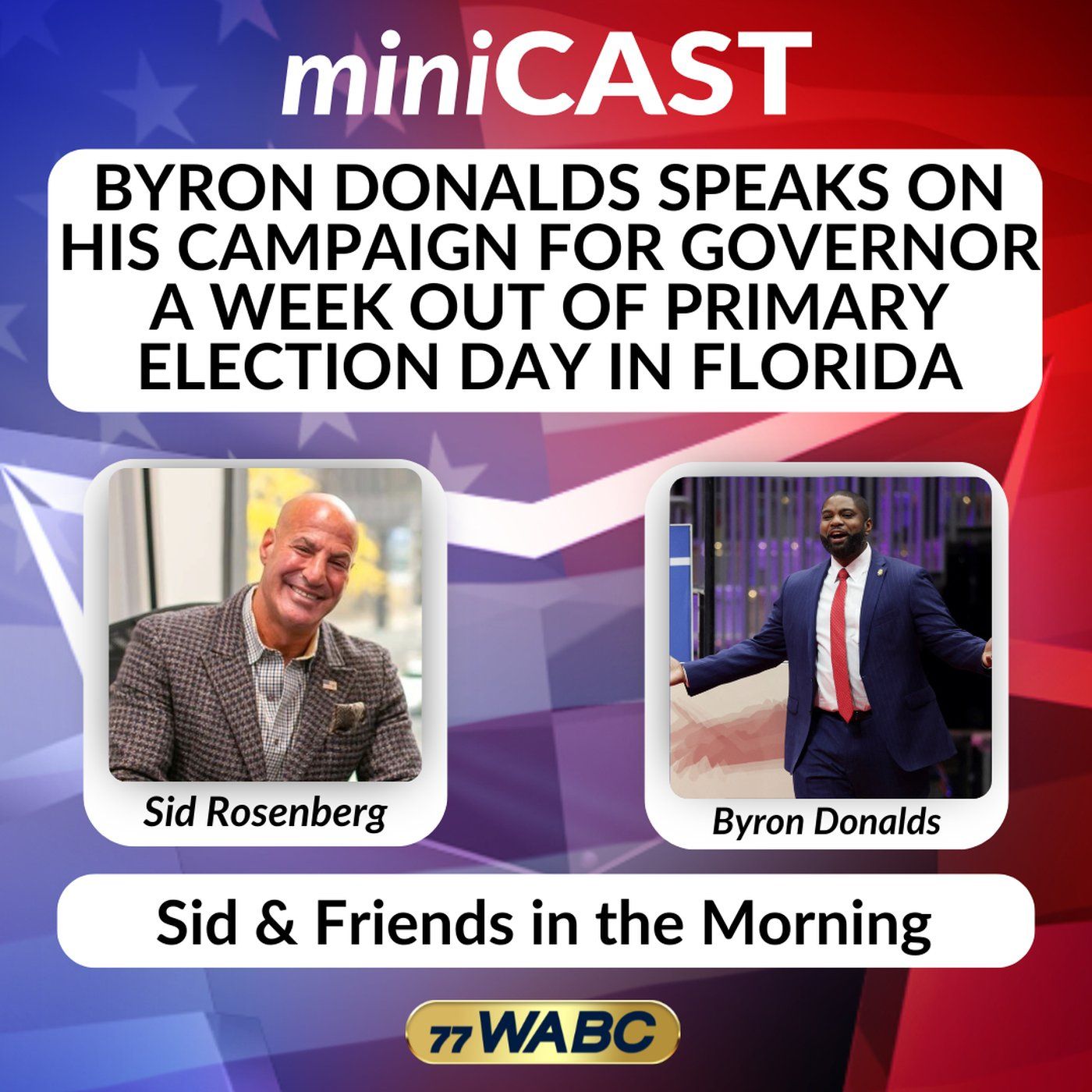 Byron Donalds Speaks on His Campaign for Governor a Week Out of Primary Election Day in Florida episode artwork