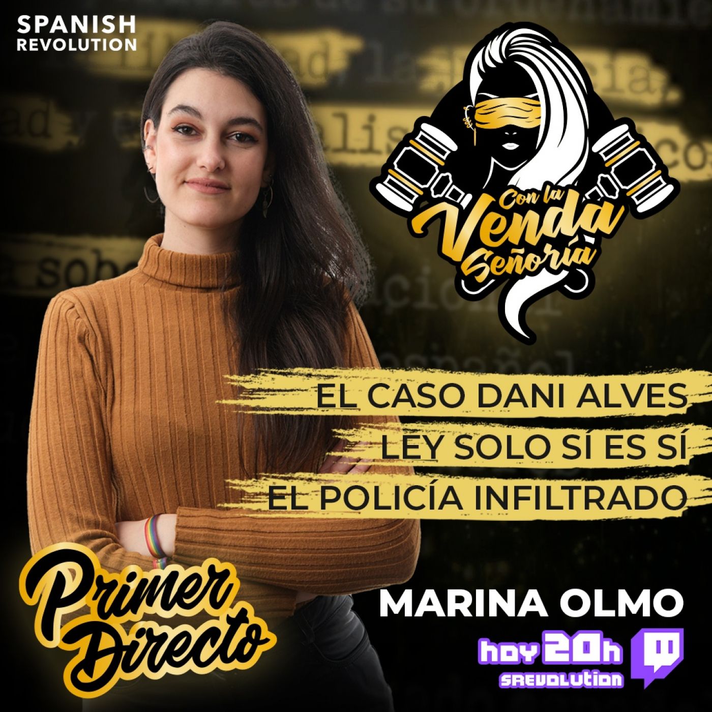 Con La Venda Señoría 1x01 - Ley Sólo Sí Es Sí +Dani Alves, el consentimiento y la legalidad + Policía Infiltrado