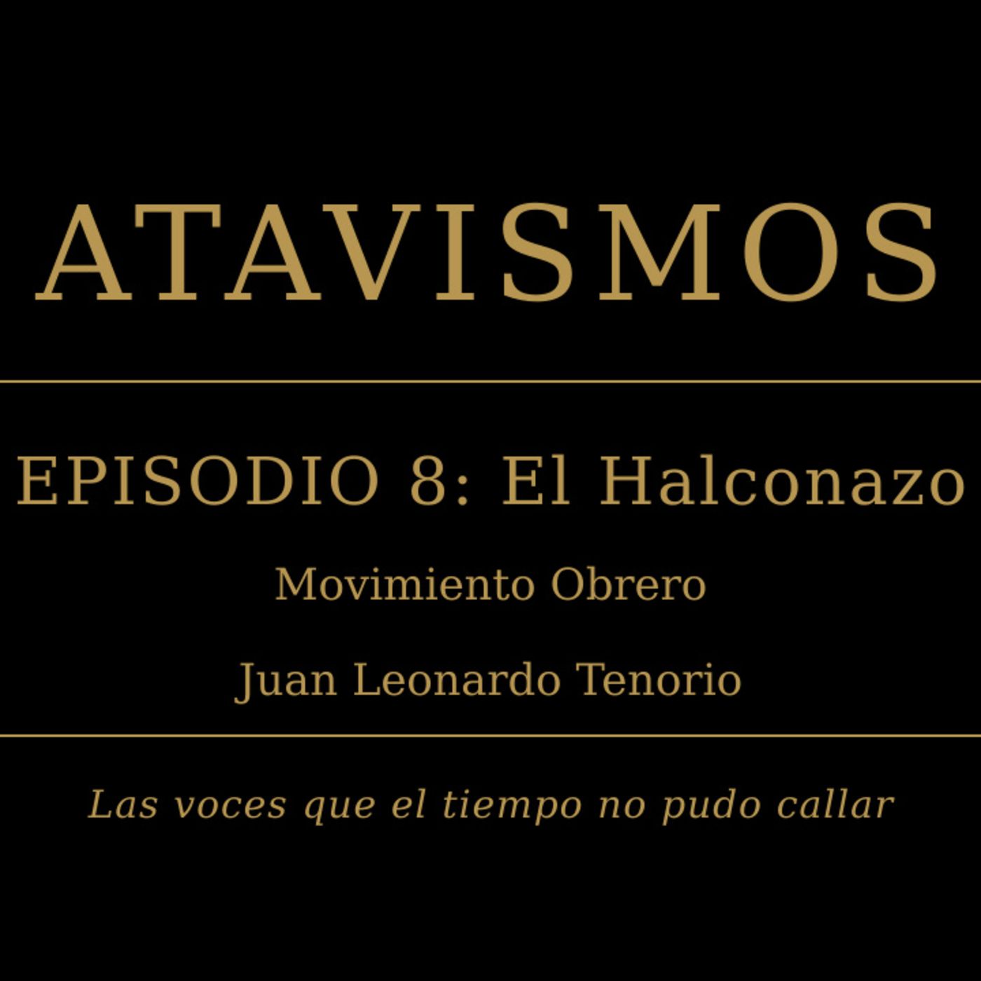 EPISODIO 8: El Halconazo episode artwork