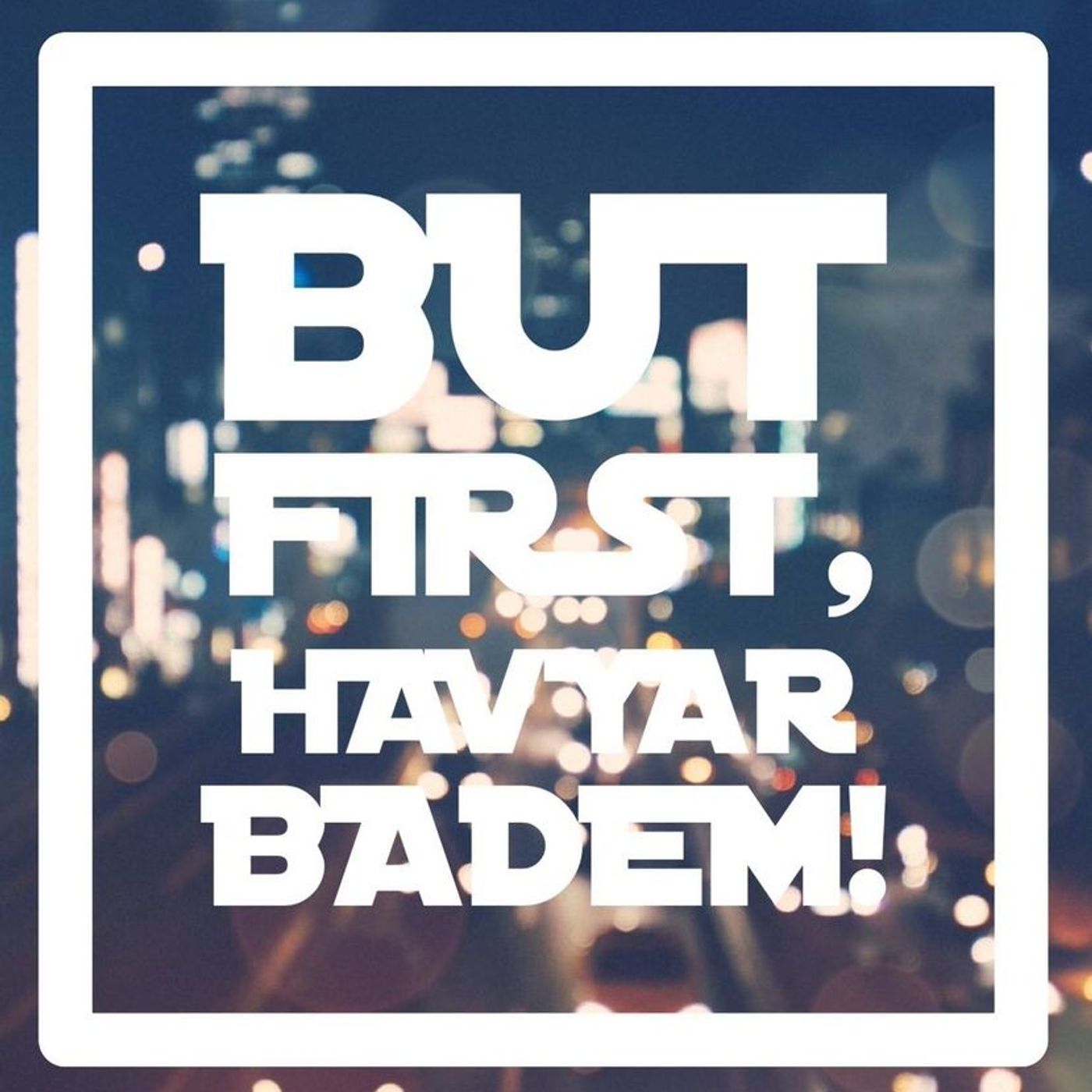 HavyarBadem\'in Jenerikleri