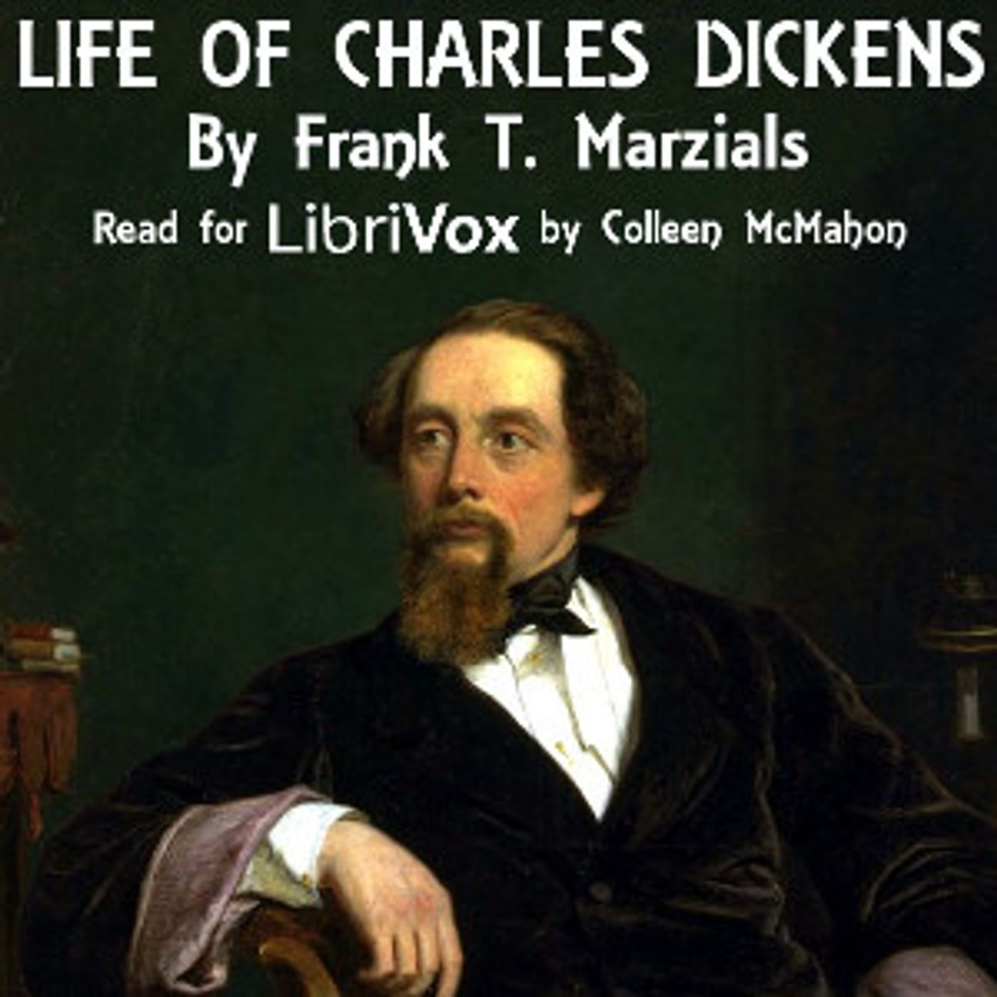 Life of Charles Dickens by Sir Frank T. Marzials (1840 - 1912)
