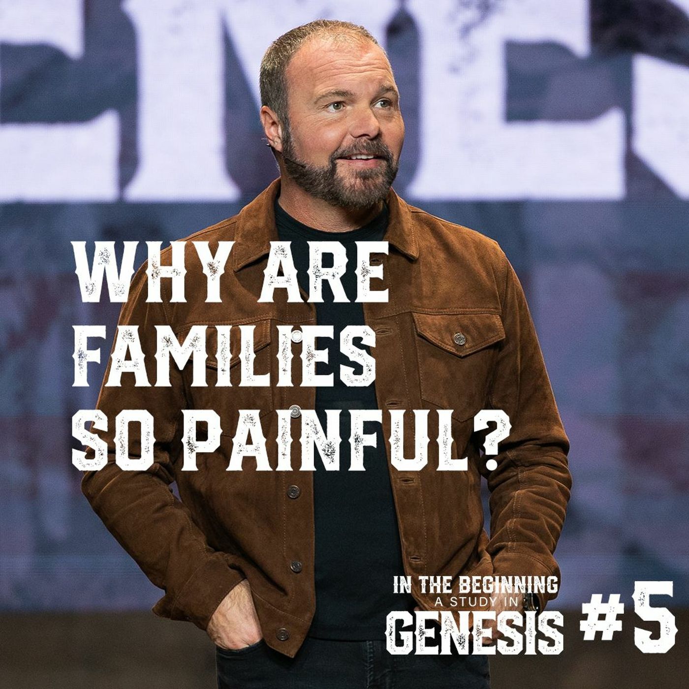 Genesis #5 - Why are Families So Painful?