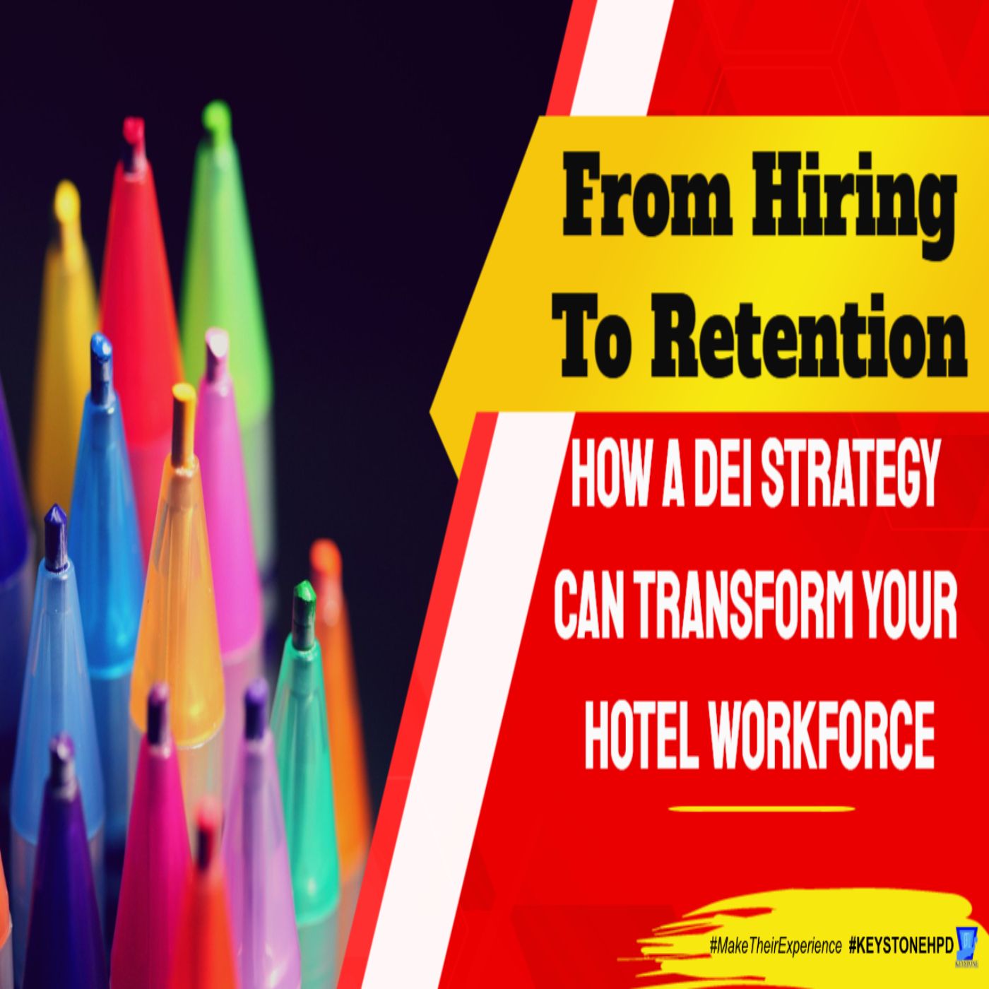 From Hiring to Retention: How a DEI Strategy Can Transform Your Hotel Workforce | Ep. #336