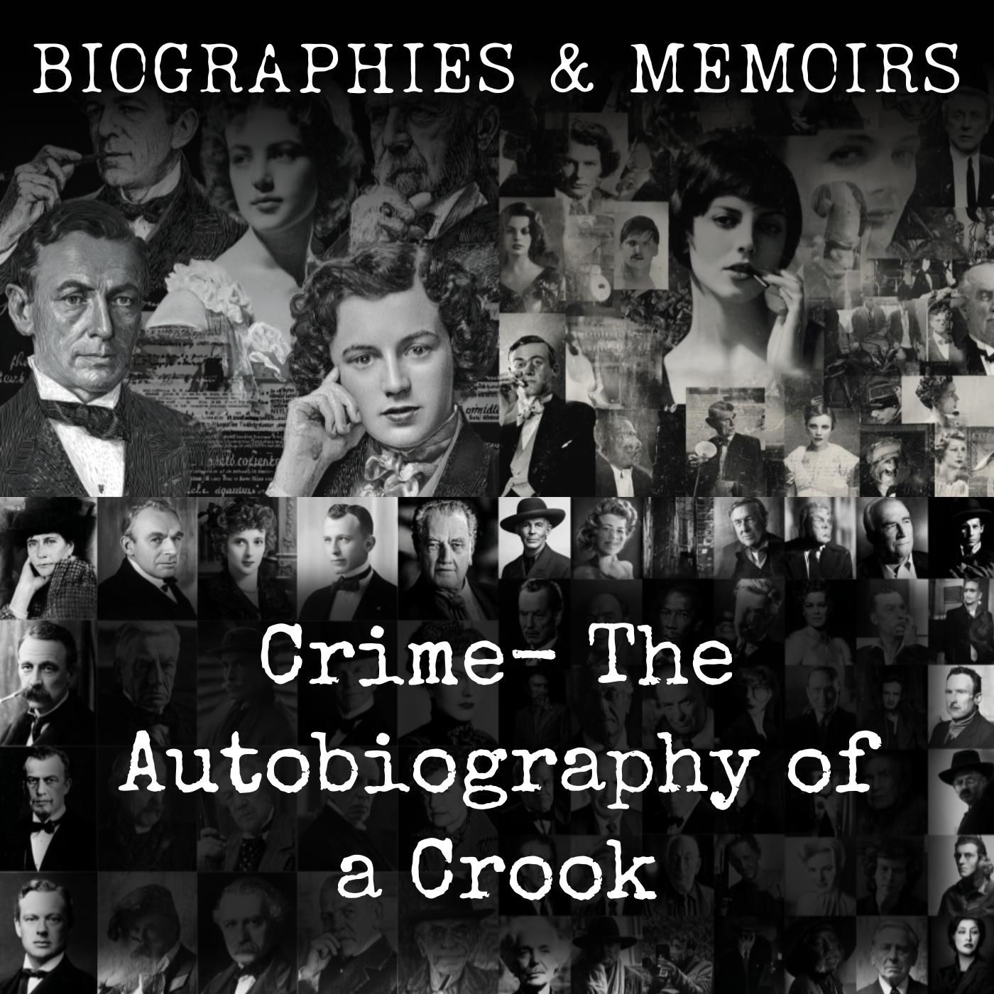 Crime-  The Autobiography of a Crook podcast artwork