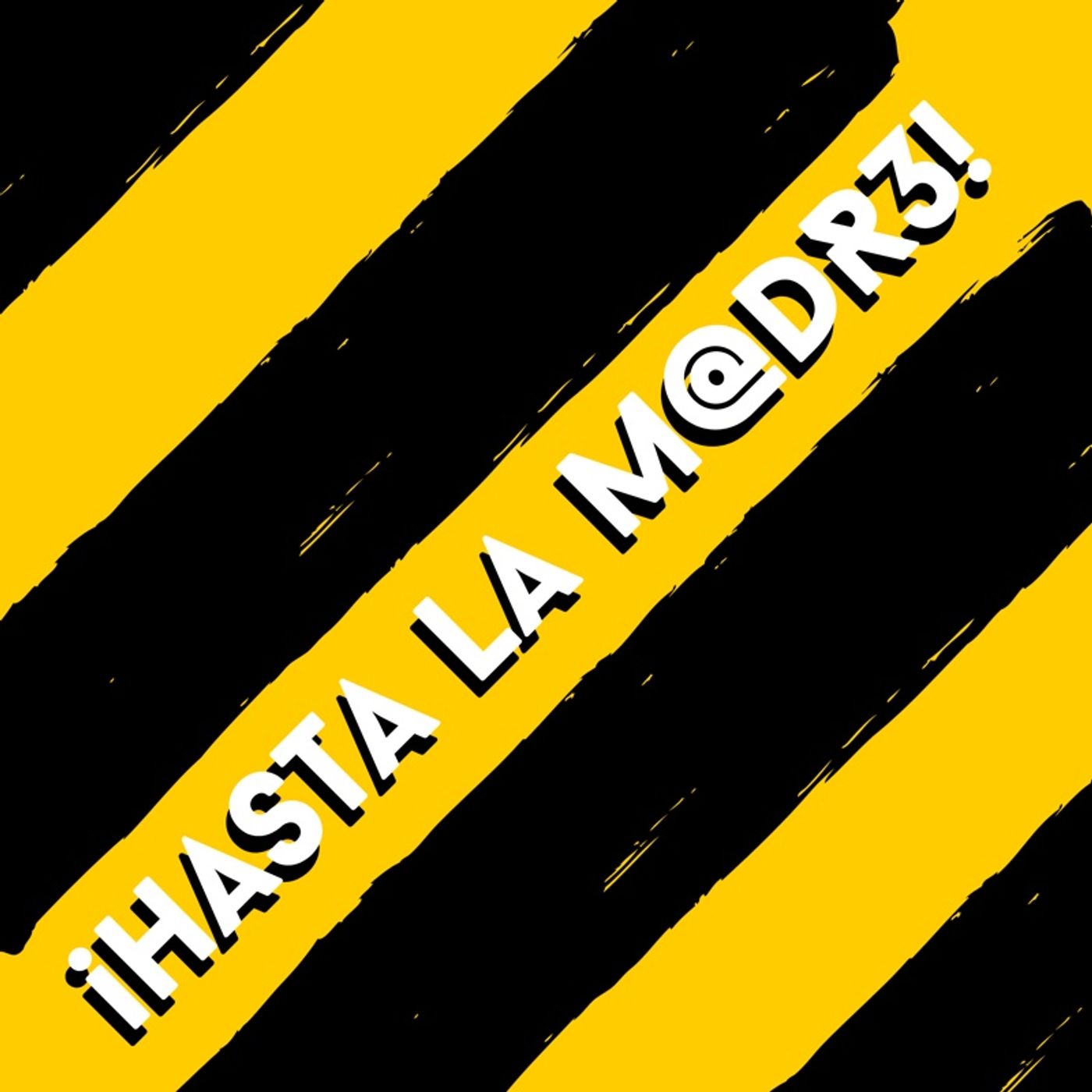 Hasta La Madre