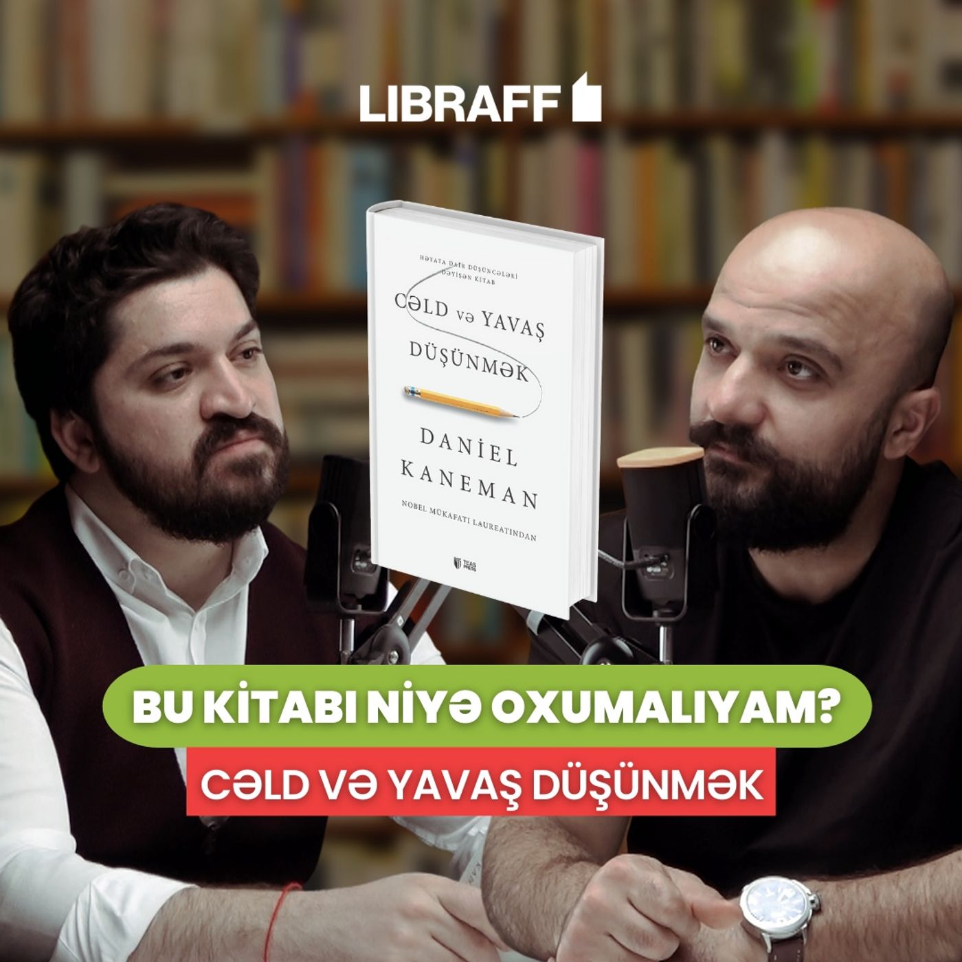 Cəld və Yavaş Düşünmək | Bu kitabı niyə oxumalıyıq? | Libraff | Söhbətgah episode artwork