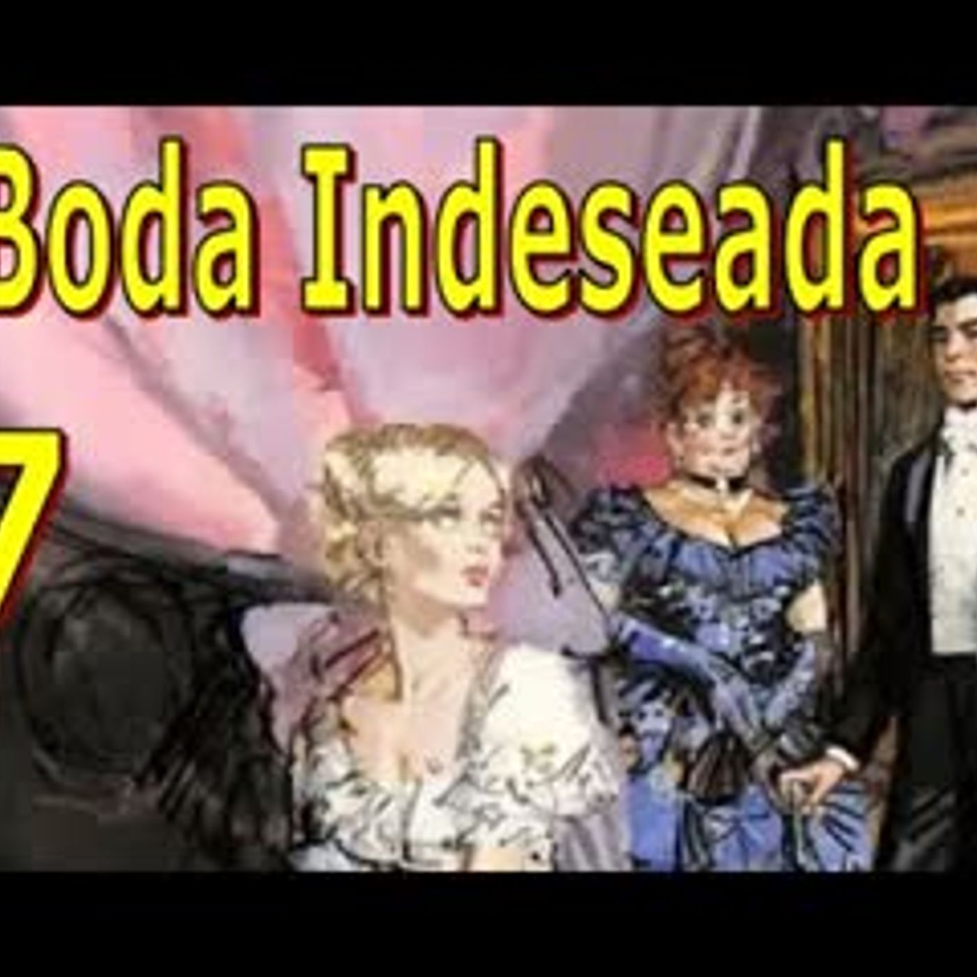 Boda Indeseada - Barbara Cartland - Parte 7 episode artwork