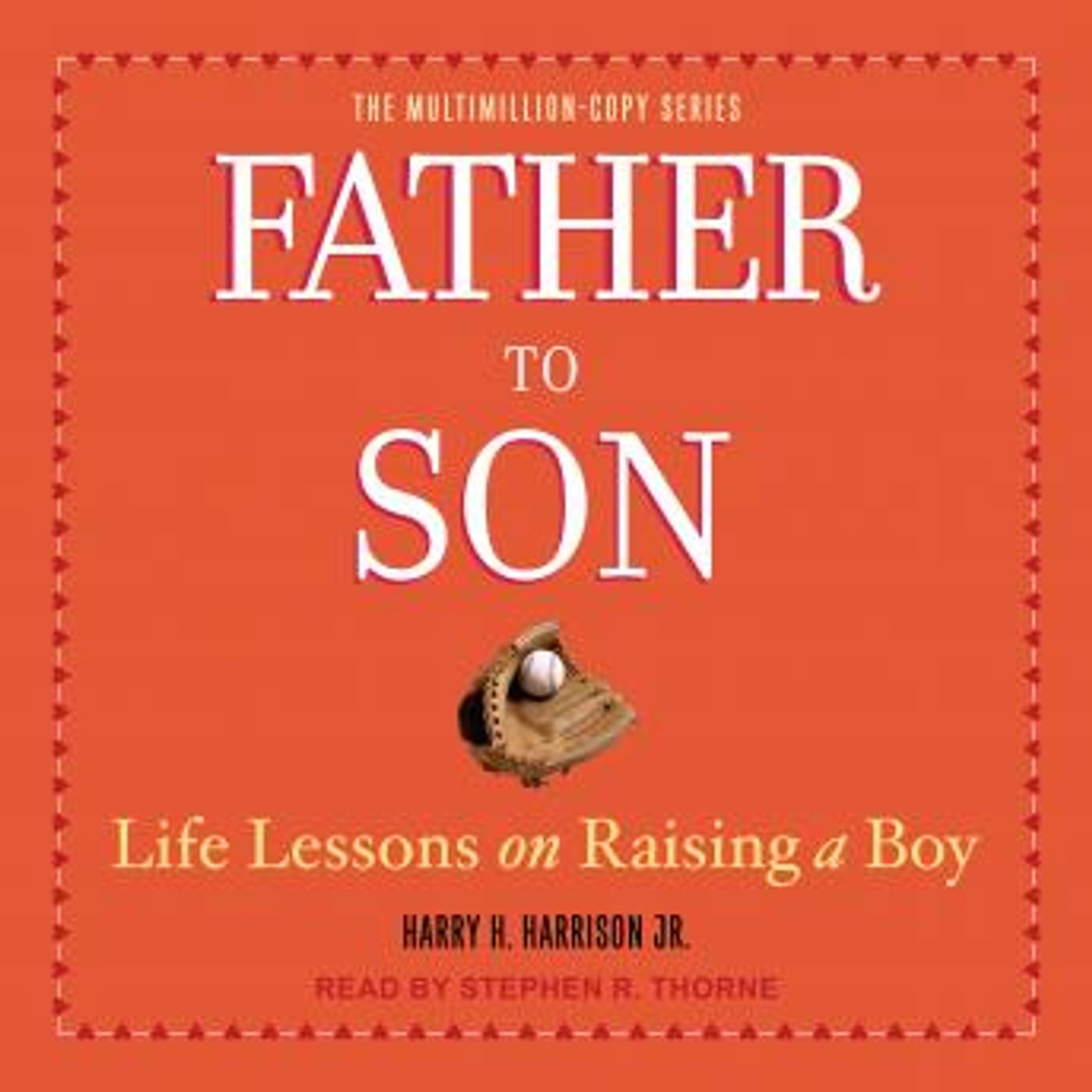 Father to Son: Life Lessons on Raising a Boy by Harry H. Harrison Jr. episode artwork