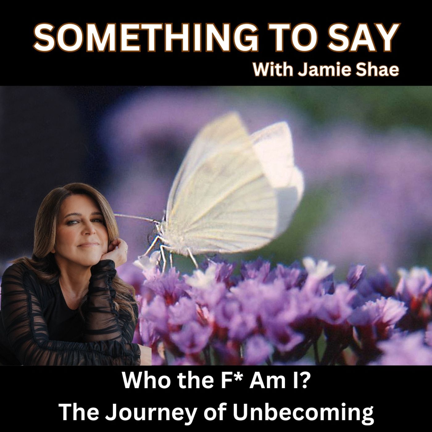 Who The F* Am I? : The Journey of Unbecoming episode artwork
