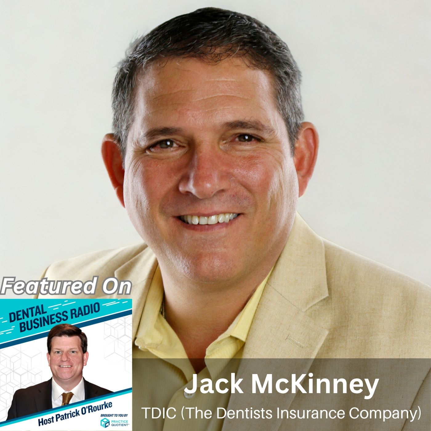 Protecting Dentists and Their Practices, Jack McKinney, TDIC