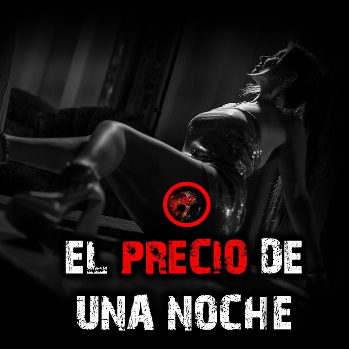 EL PRECIO DE UNA NOCHE | RELATOS DE BRUJERIA | RELATOS Y LEYENDAS DE TERROR episode artwork