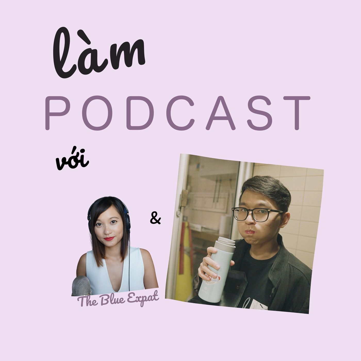 Làm Podcast với The Blue Expat