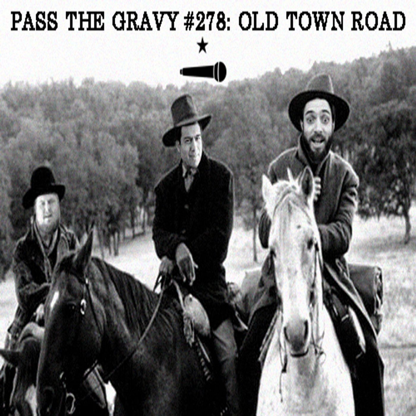 Pass The Gravy #278: Old Town Road episode artwork