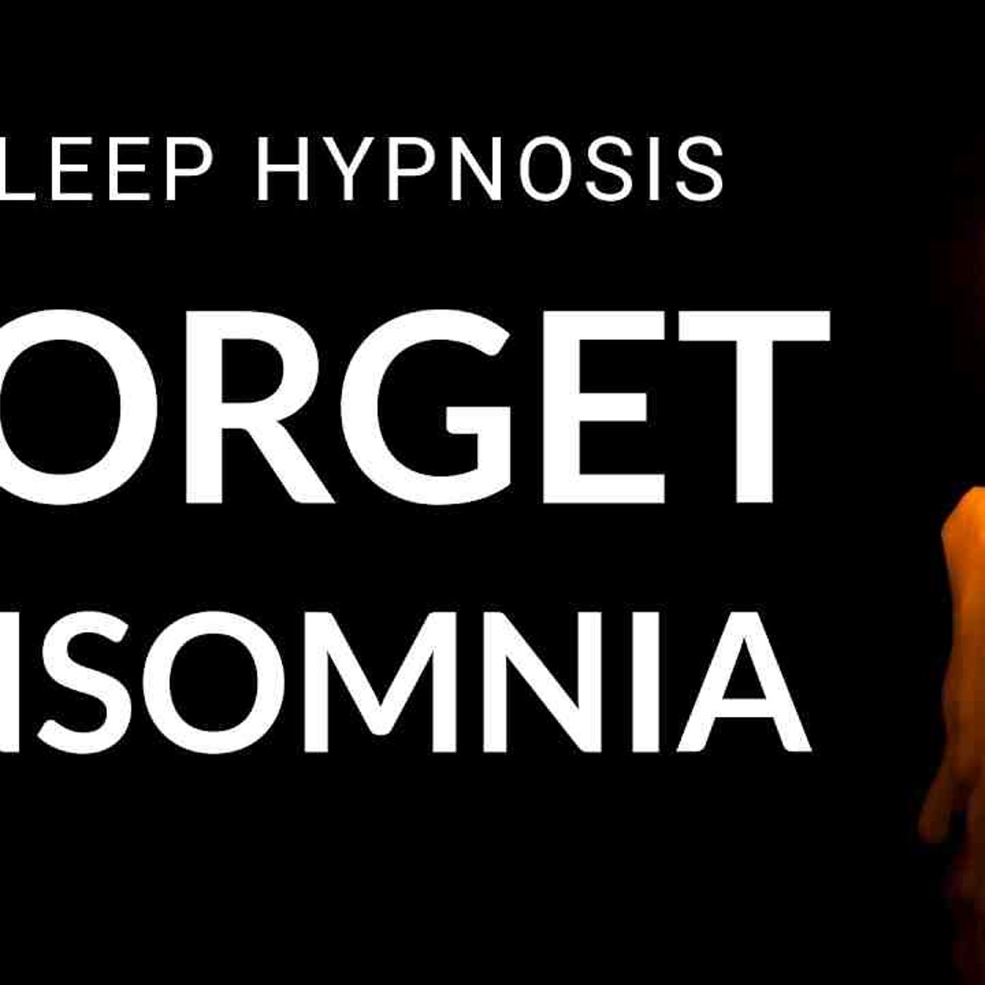 Sleep Hypnosis to Forget Insomnia _ Banish Your Sleepless Nights _ Deep Sleep Mantra episode artwork