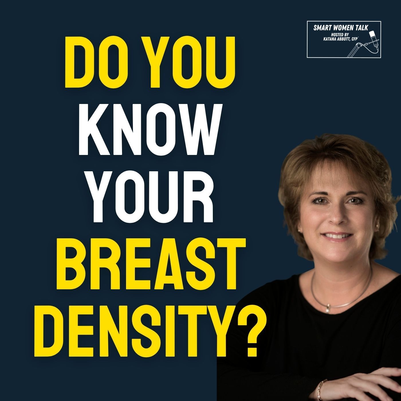 What Every Woman Should Know About Breast Density   with  Leslie Ferris Yerger