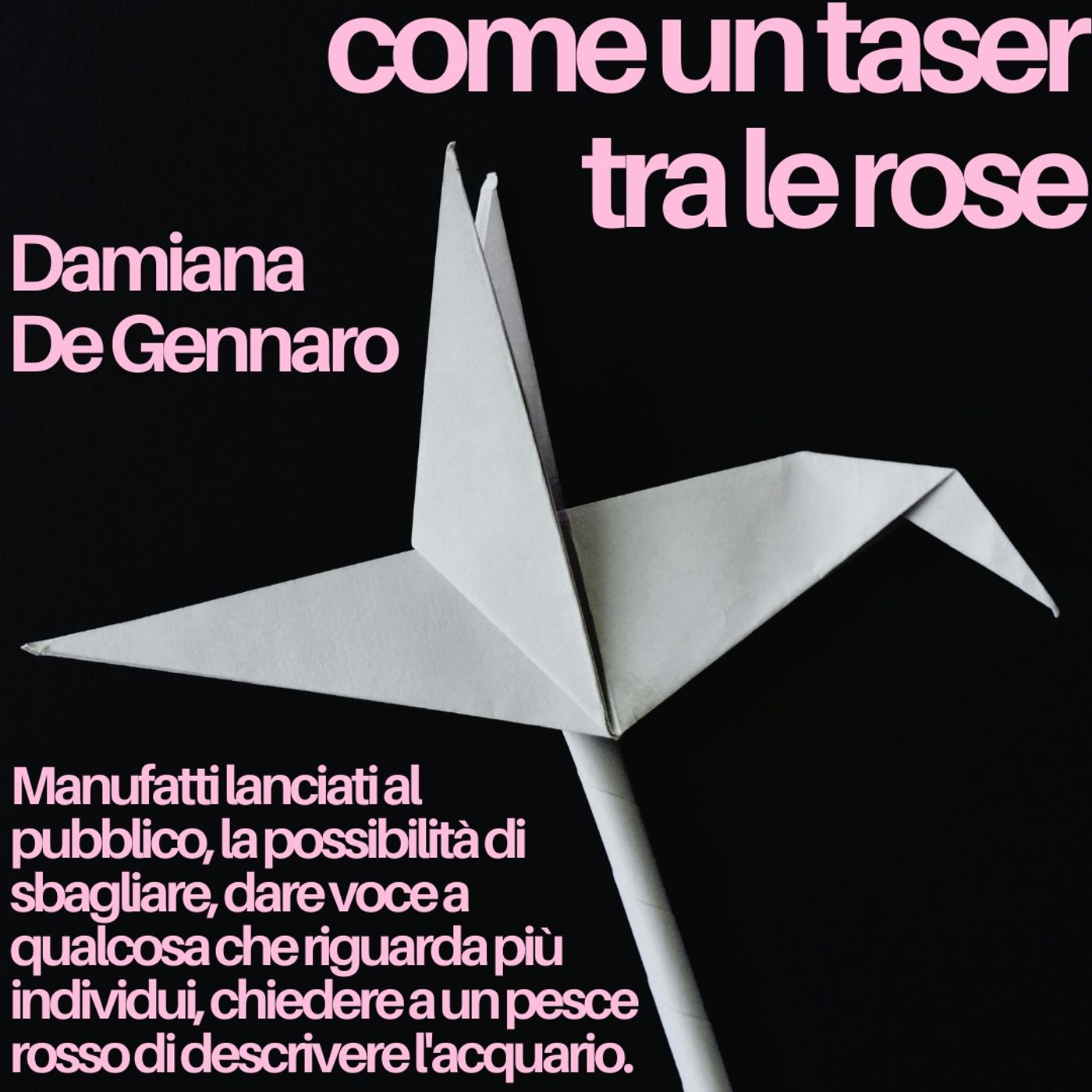 Come un taser tra le rose
