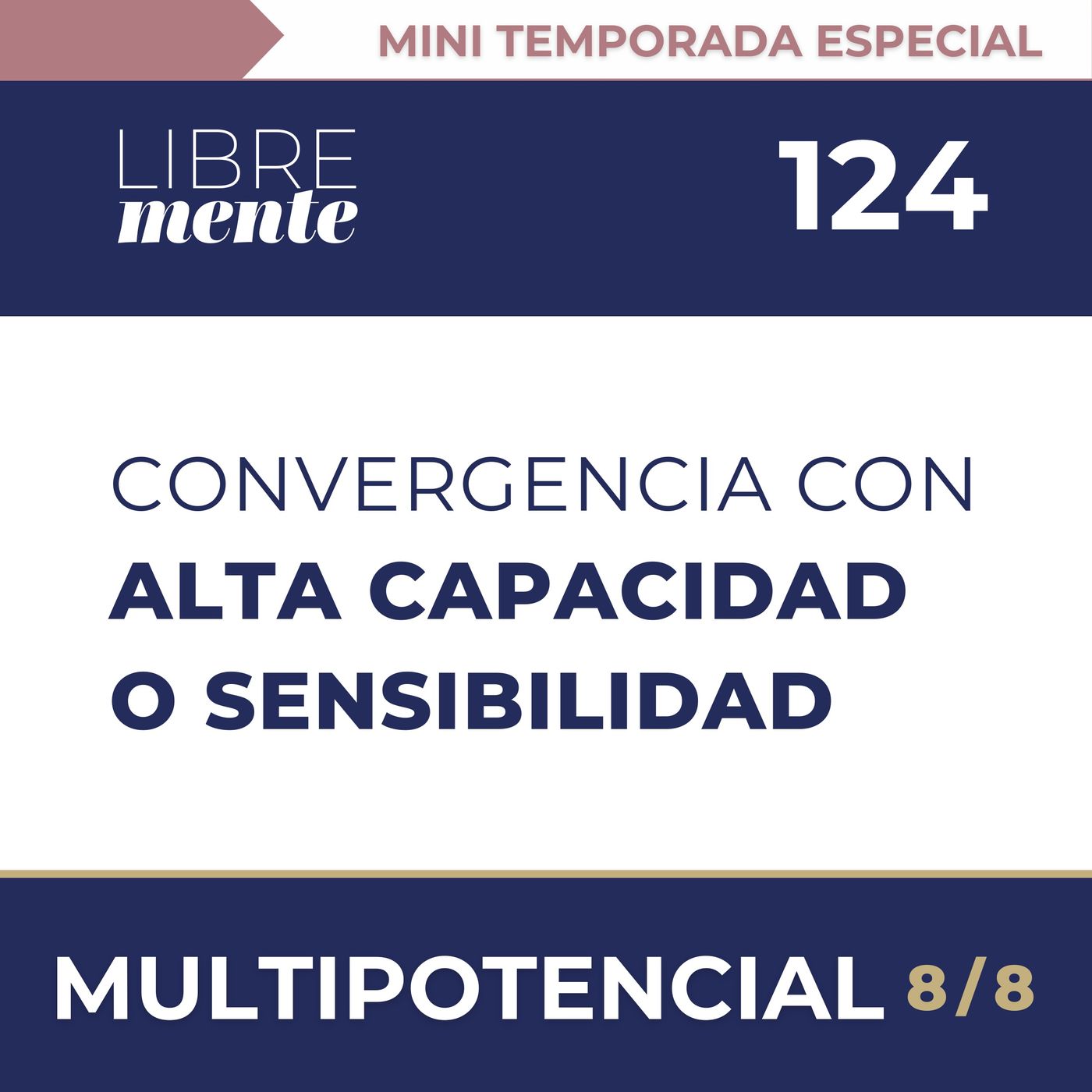 Multipotencial y Convergencia con alta capacidad y alta sensibilidad con María Gómez | 124