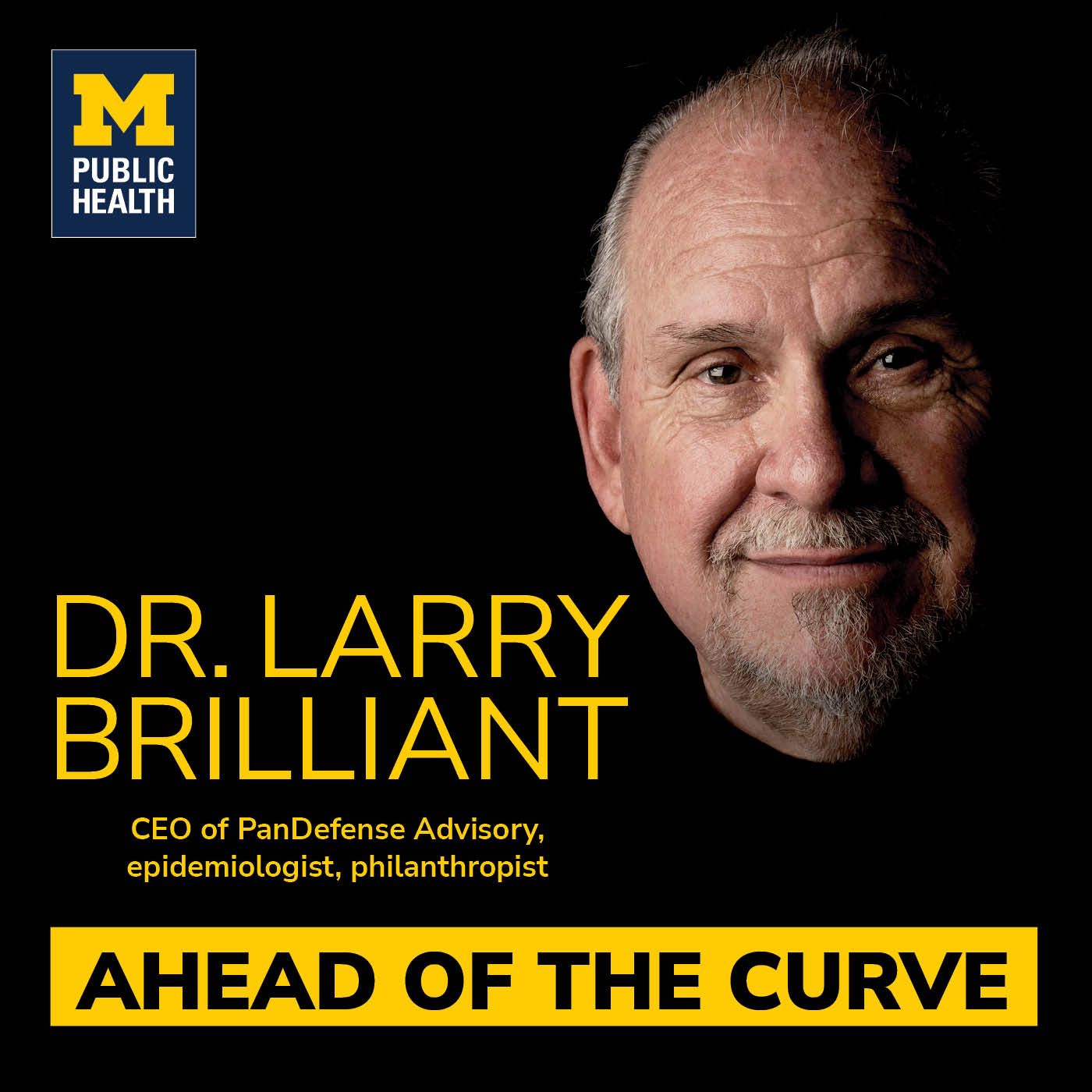 BONUS! Ahead of the Curve featuring Larry Brilliant