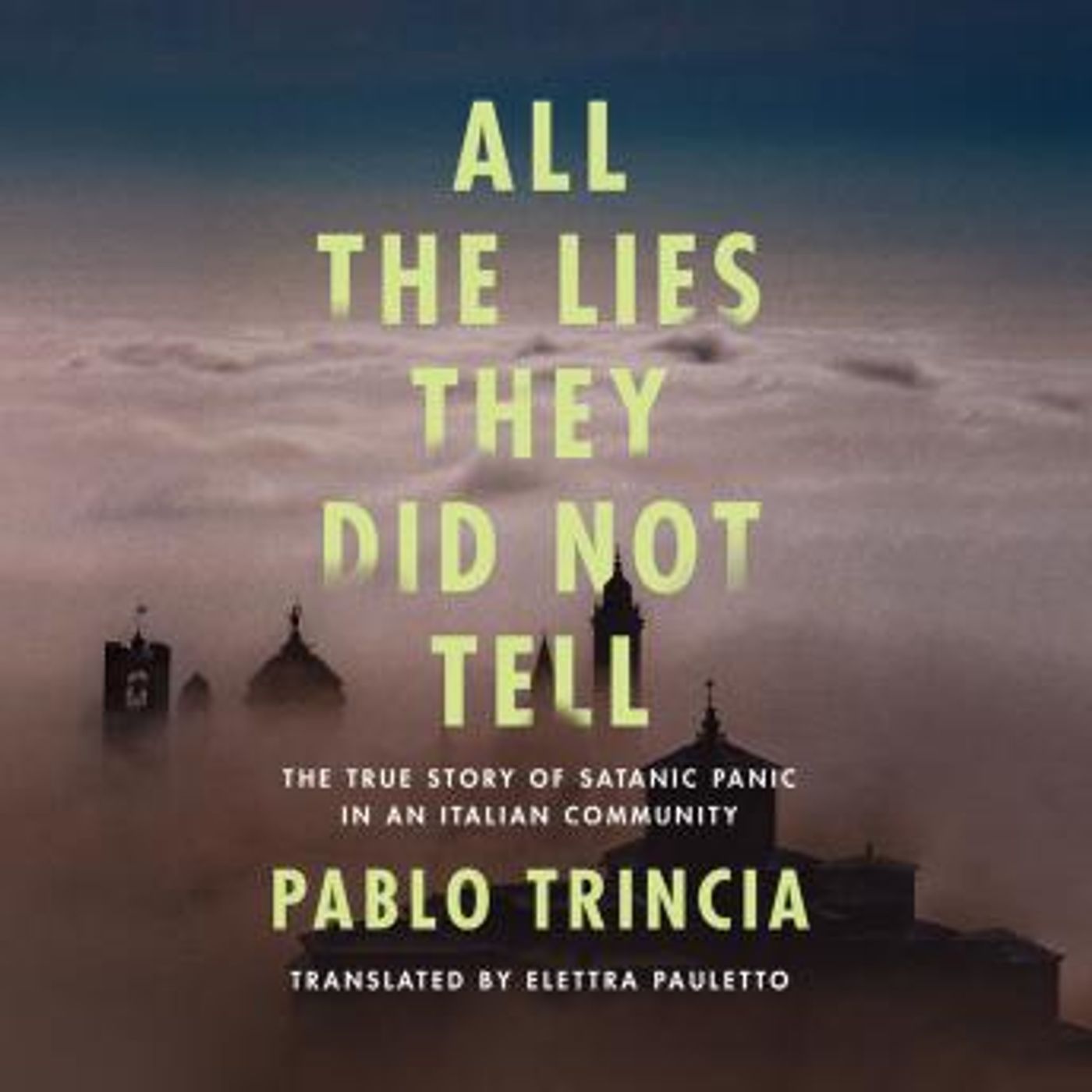 All the Lies They Did Not Tell: The True Story of Satanic Panic in an Italian Community by Pablo Trincia episode artwork