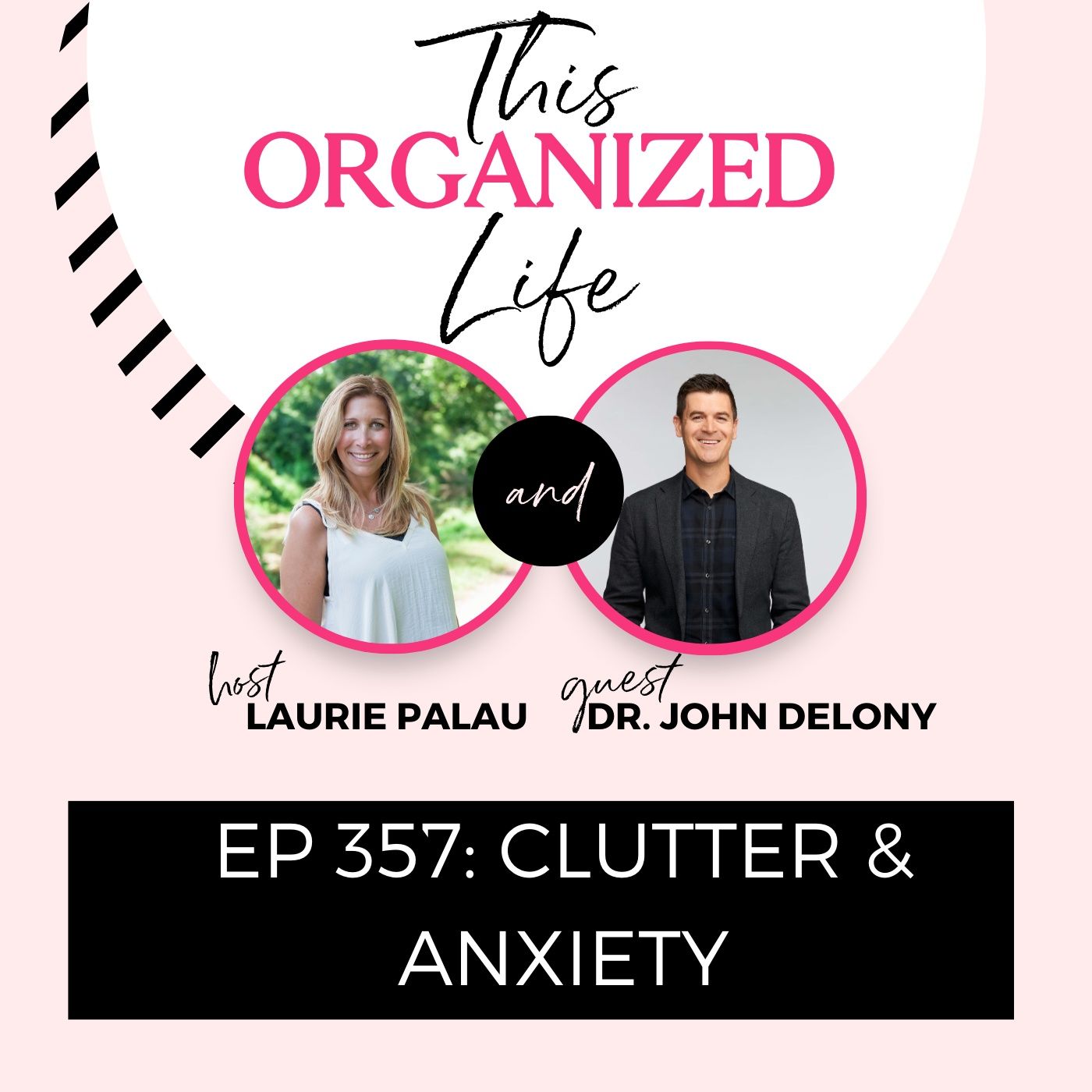 Clutter & Anxiety with Dr. John Delony | Ep 357