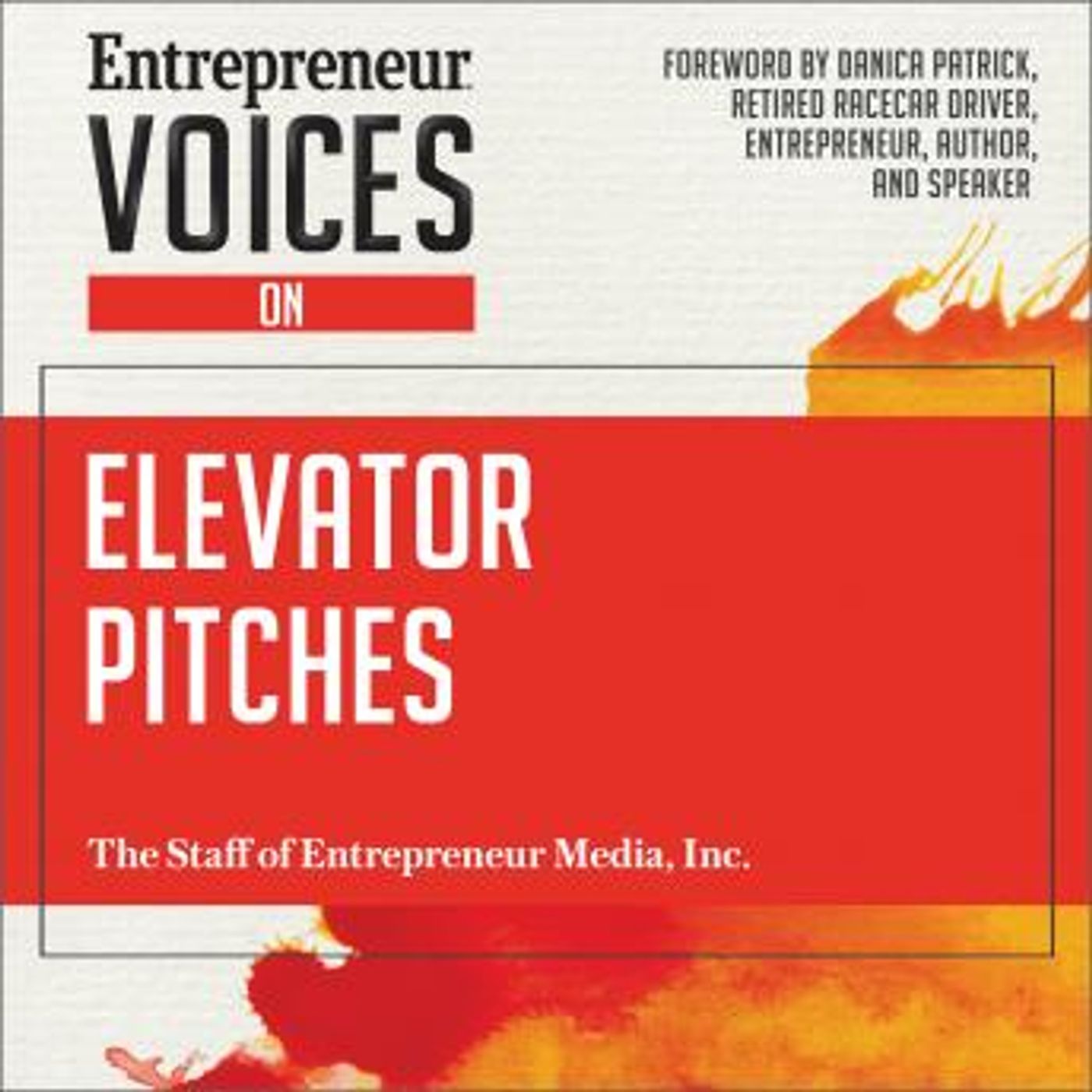 Entrepreneur Voices on Elevator Pitches by The Staff Of Entrepreneur Media episode artwork