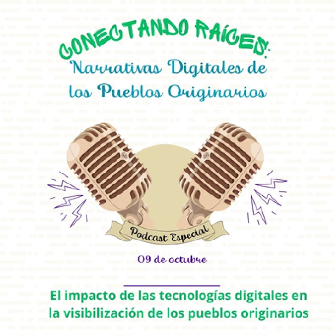 Podcast Conectando raíces: Narrativas digitales de los pueblos originarios episode artwork