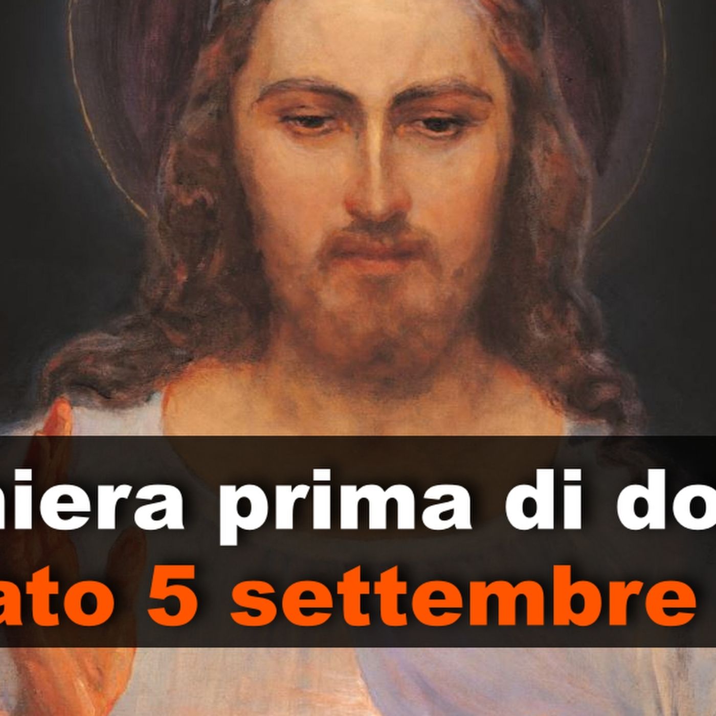 Preghiera prima di dormire SABATO 5 SETTEMBRE 2026 ❤️ Compieta dopo i Primi Vespri - XXIII Domenica T.O. episode artwork