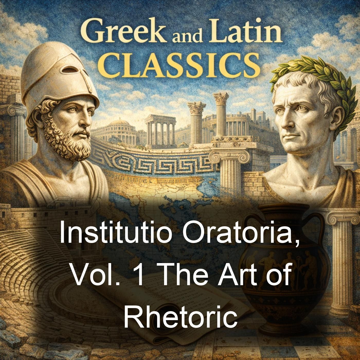 Institutio Oratoria, Vol. 1 The Art of Rhetoric cover art