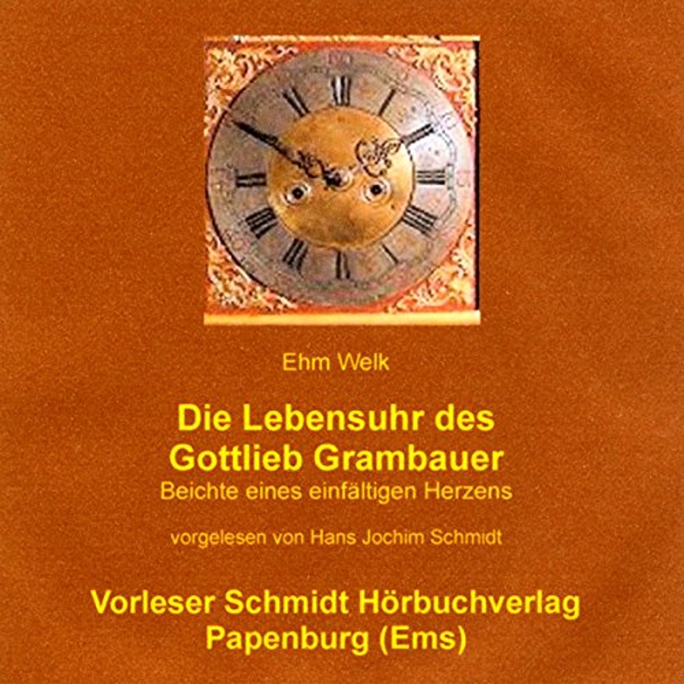 Die Lebensuhr des Gottlieb Grambauer. Beichte eines einfältigen Herzens Hörbuch episode artwork
