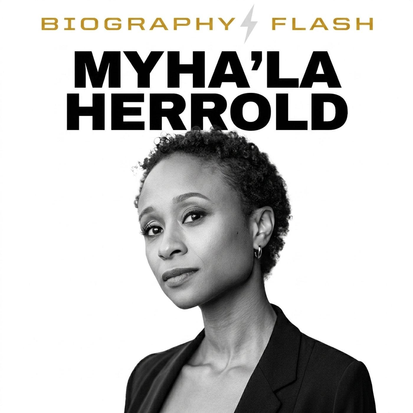 Myha'la Herrold - Biography Flash