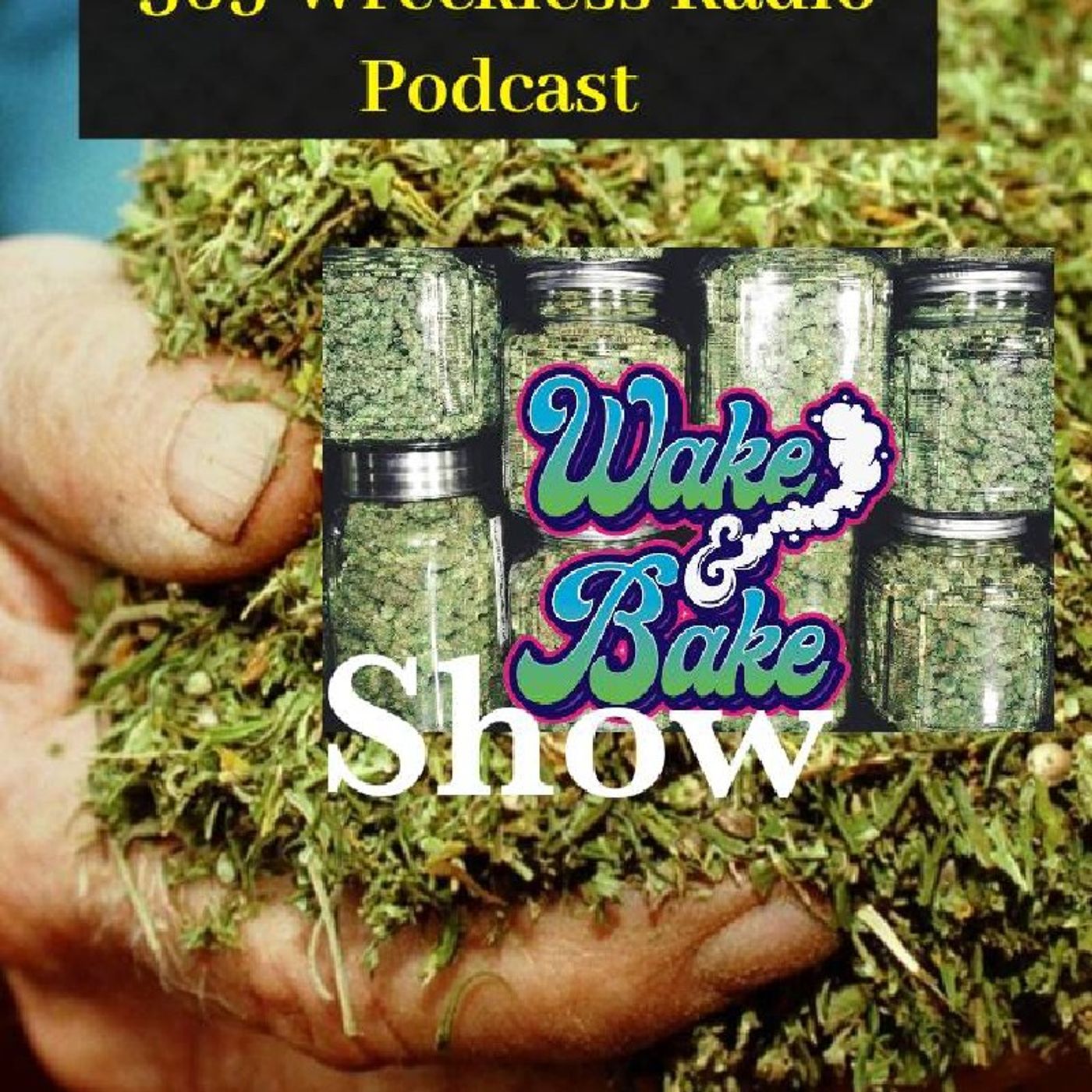 Wake And Bake Show episode artwork