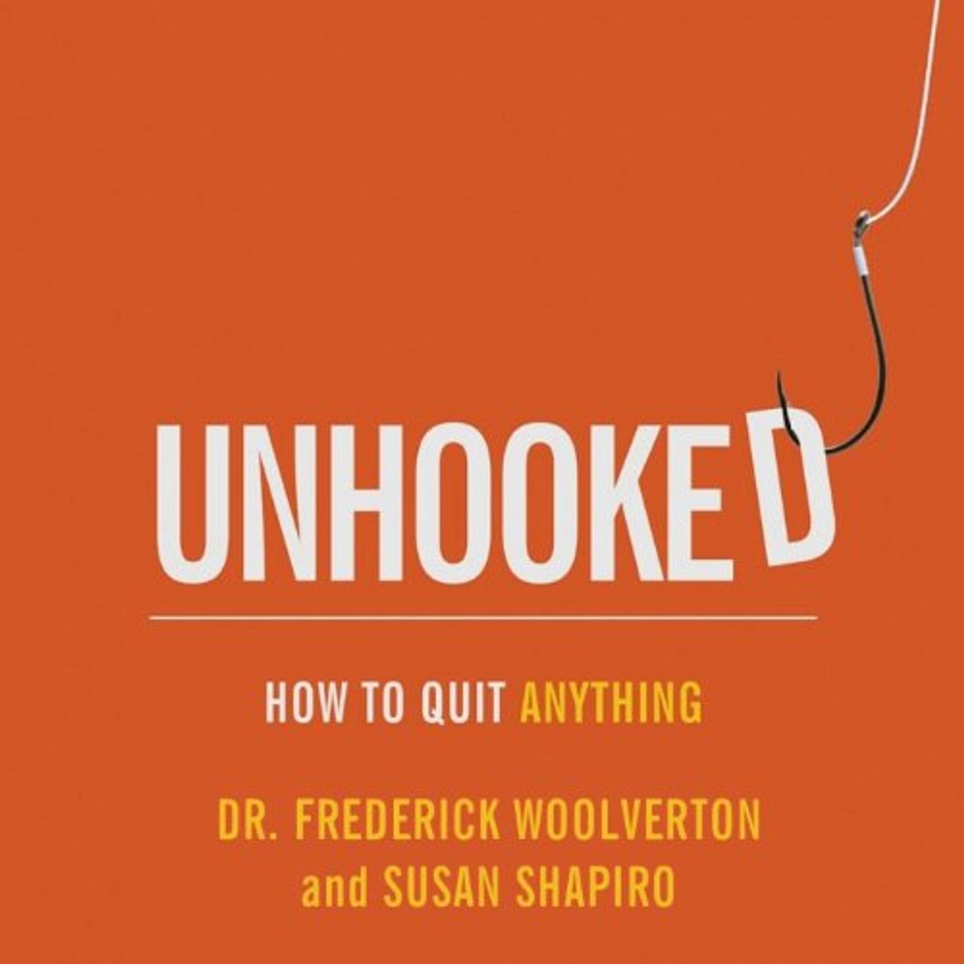 Unhooked Audiobook by Dr. Frederick Woolverton, Susan Shapiro episode artwork