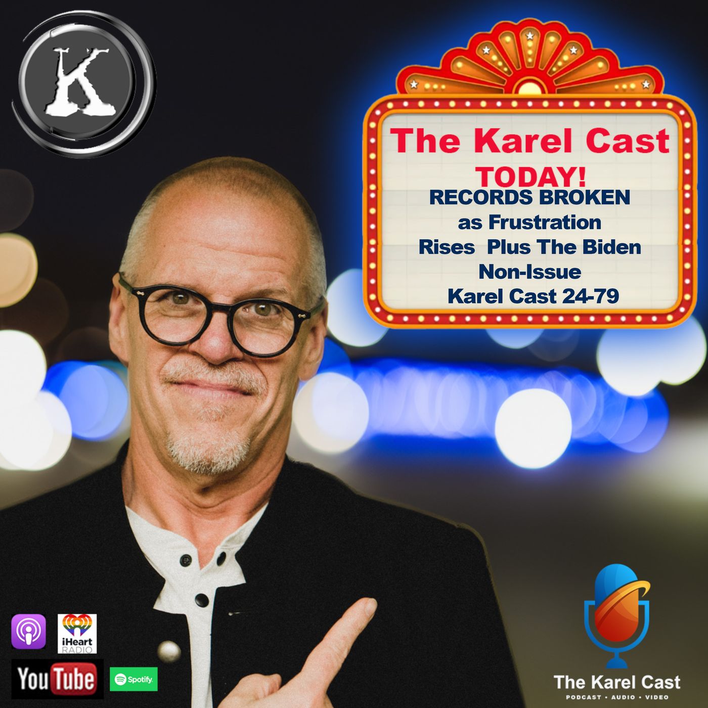 RECORDS BROKEN as Frustration Rises Plus The Biden Non-Issue Karel Cast 24-79