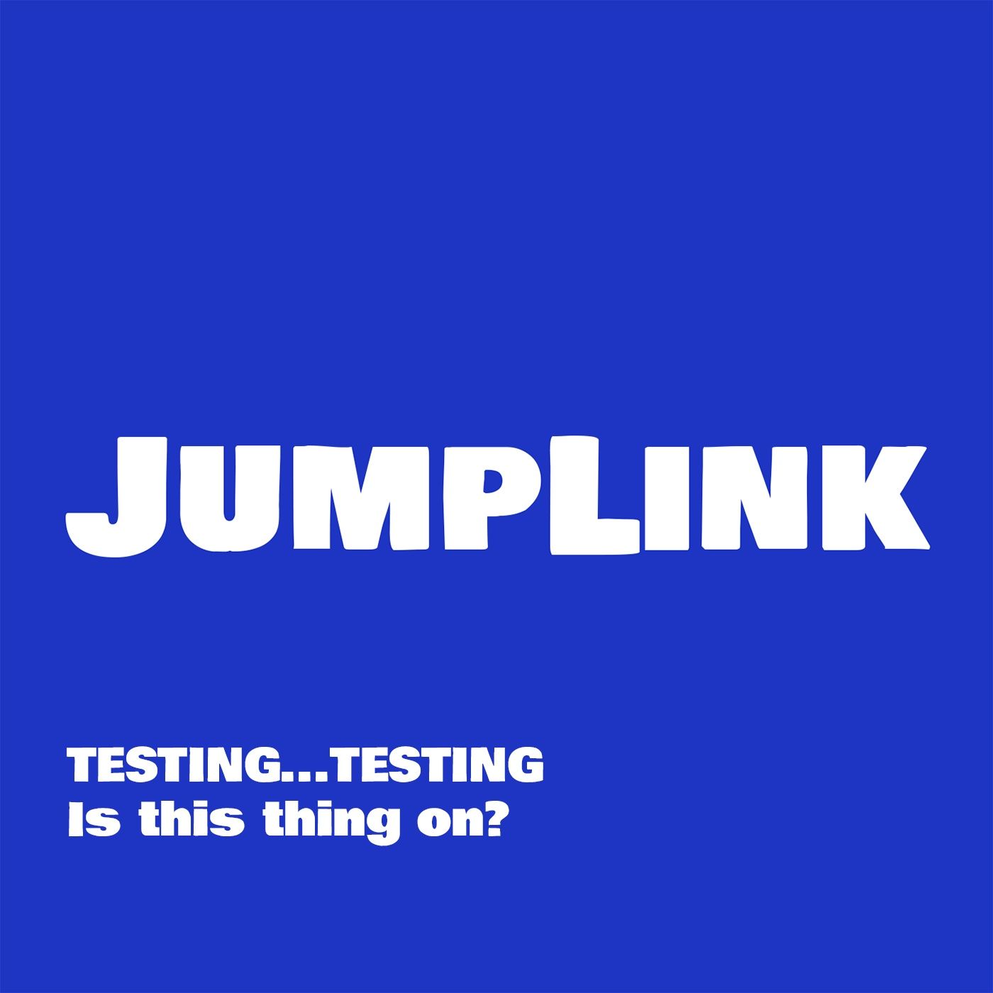 Podcast artwork for JumpLink Spreaker Testing