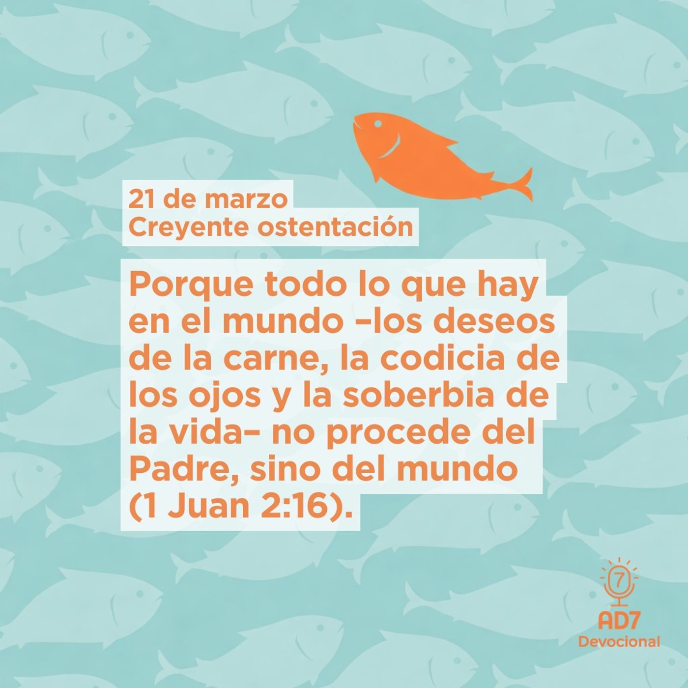 Creyente ostentación ~ Devocional de Jóvenes ~ 21 de marzo 2026 — AD7 Devocional - Diferente / Inverso cover