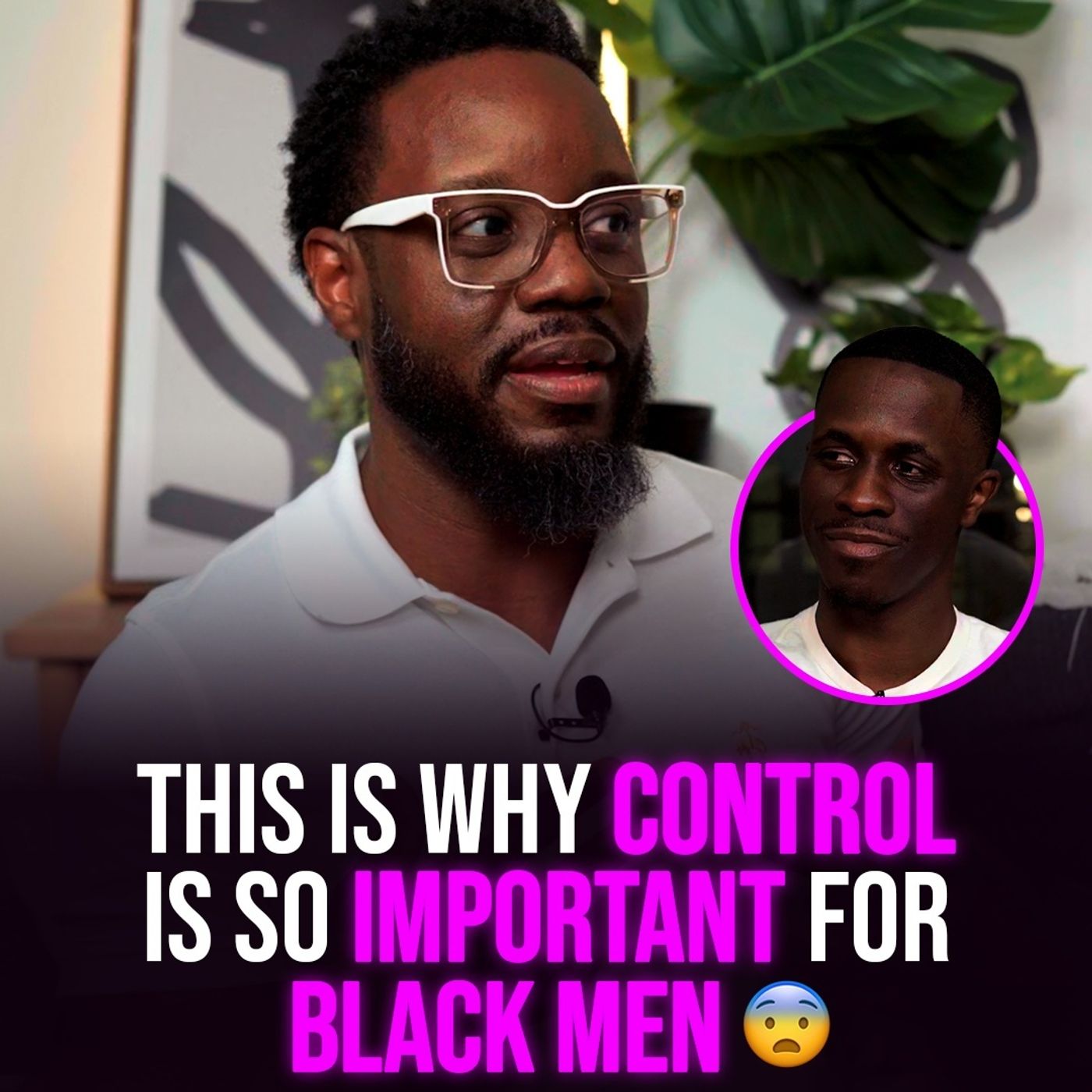 XYBM Clips: This is why control is so important for Black men
