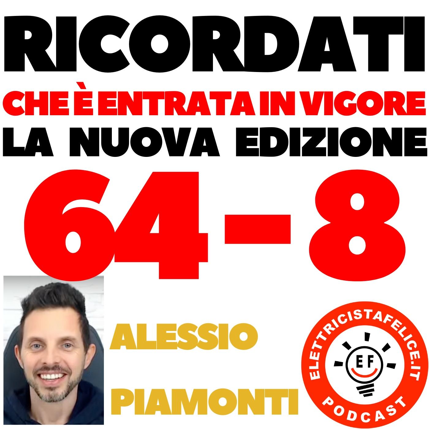 185 Oggi mercoledì 1 dicembre entra in vigore la nuova edizione della 64-8