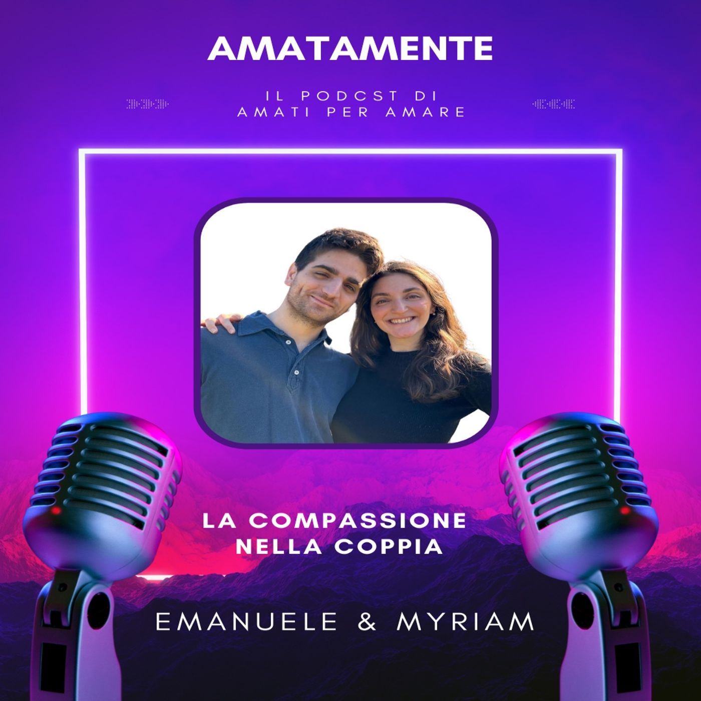 AmataMente il podcast di Amati per Amare