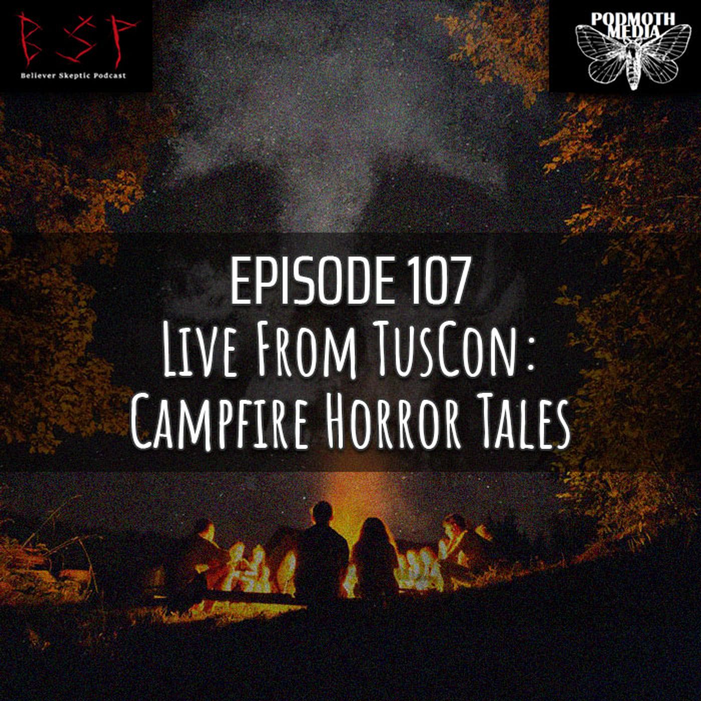 Live From TusCon: Campfire Horror Tales - podcast episode cover