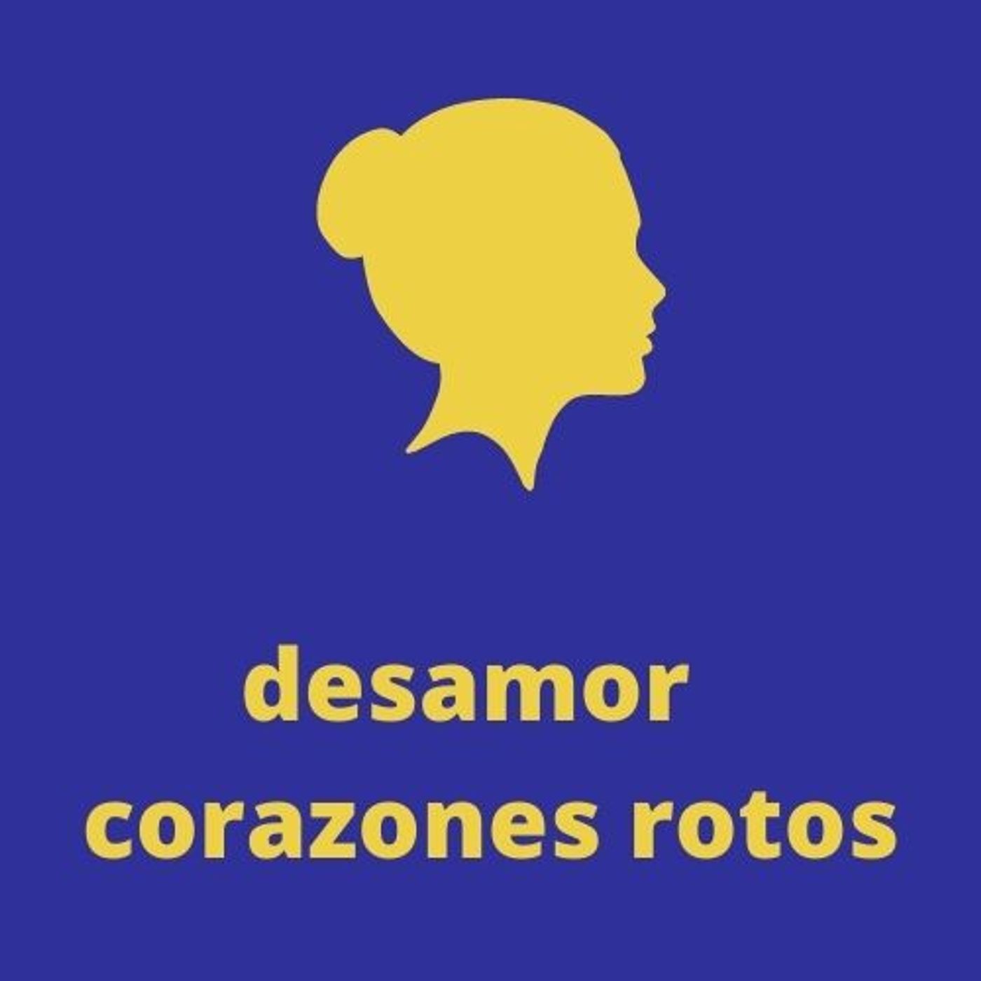 Desamor y corazones rotos