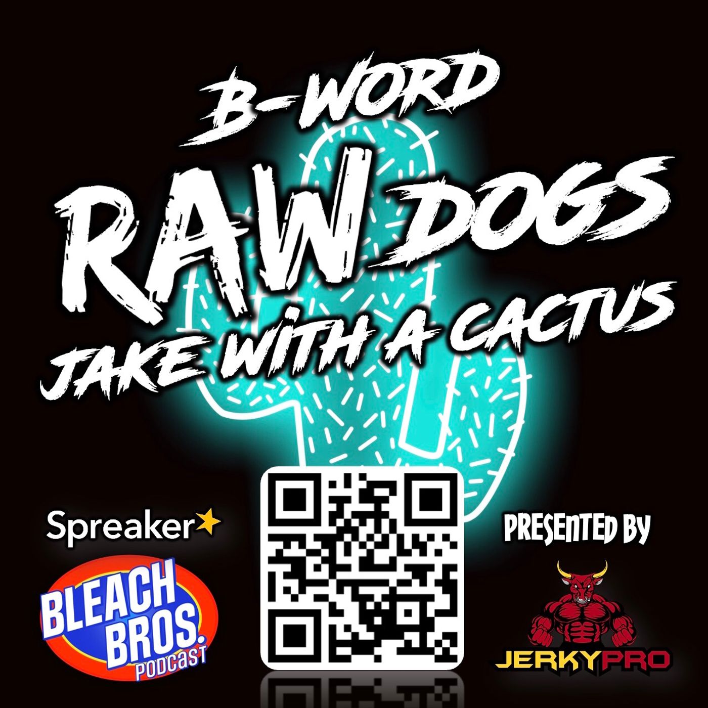 B-Word Raw Dogs Jake with a Cactus episode artwork