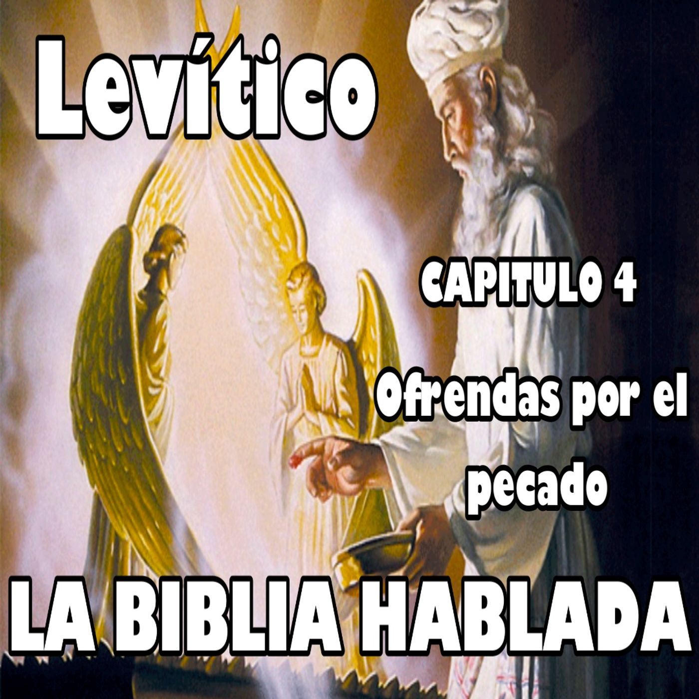 Levítico Capitulo 4. Ofrendas por el pecado episode artwork
